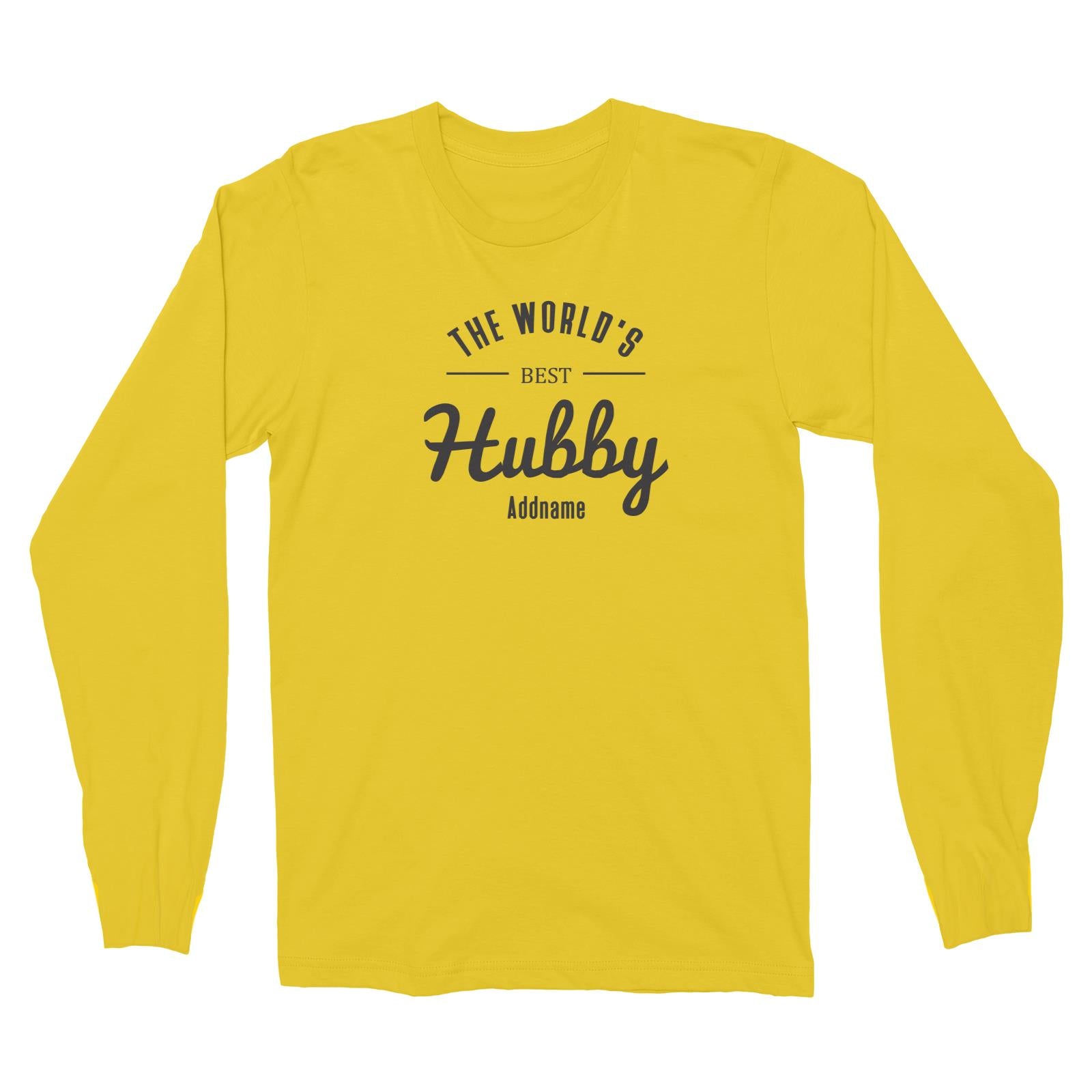 Husband and Wife The World's Best Hubby Addname Long Sleeve Unisex T-Shirt