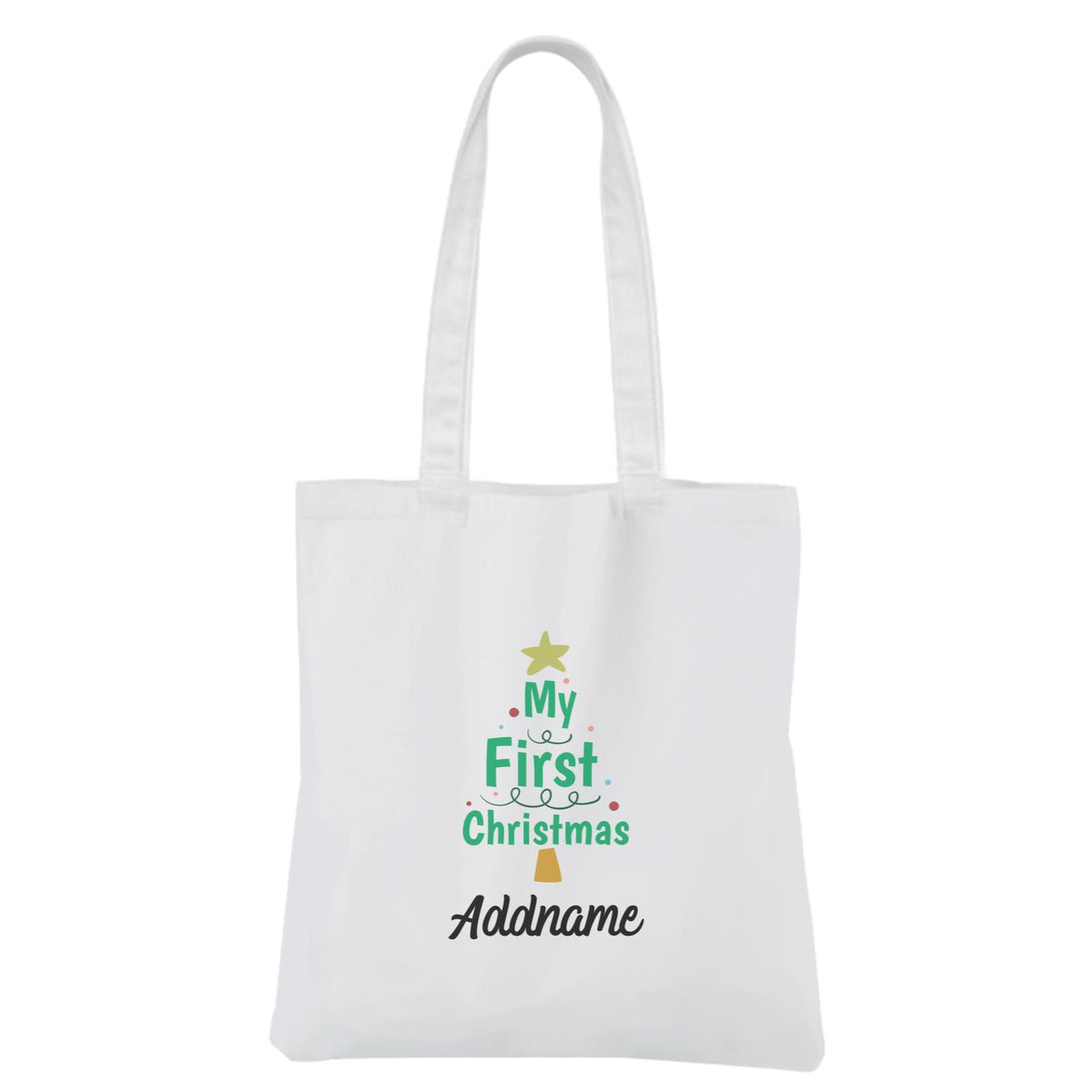 Christmas Series My First Christmas Christmas Tree Typography White Canvas Bag