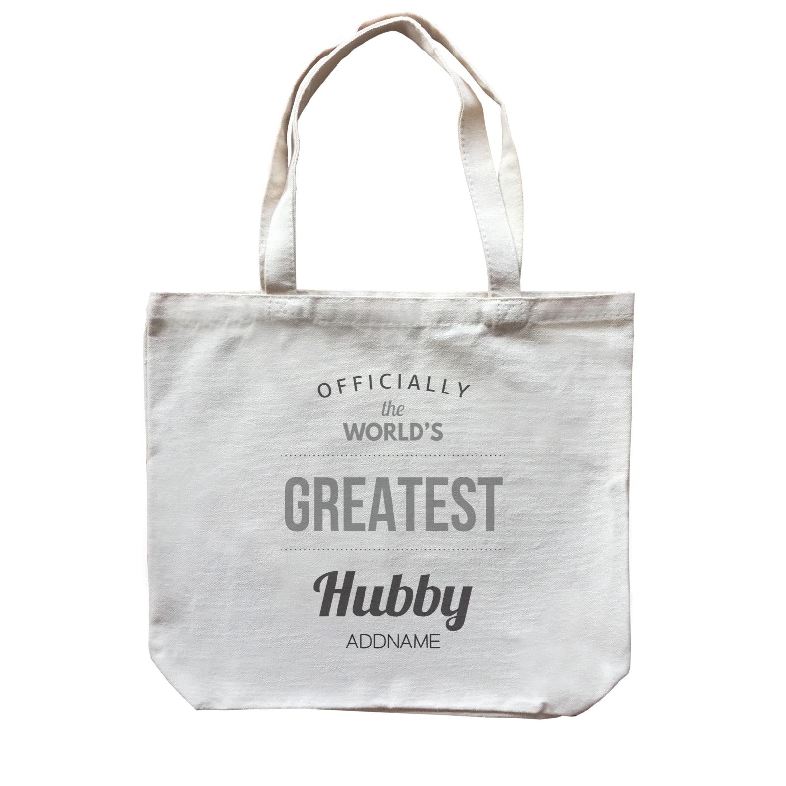 Husband and Wife Officially The World's Geatest Hubby Addname Canvas Bag
