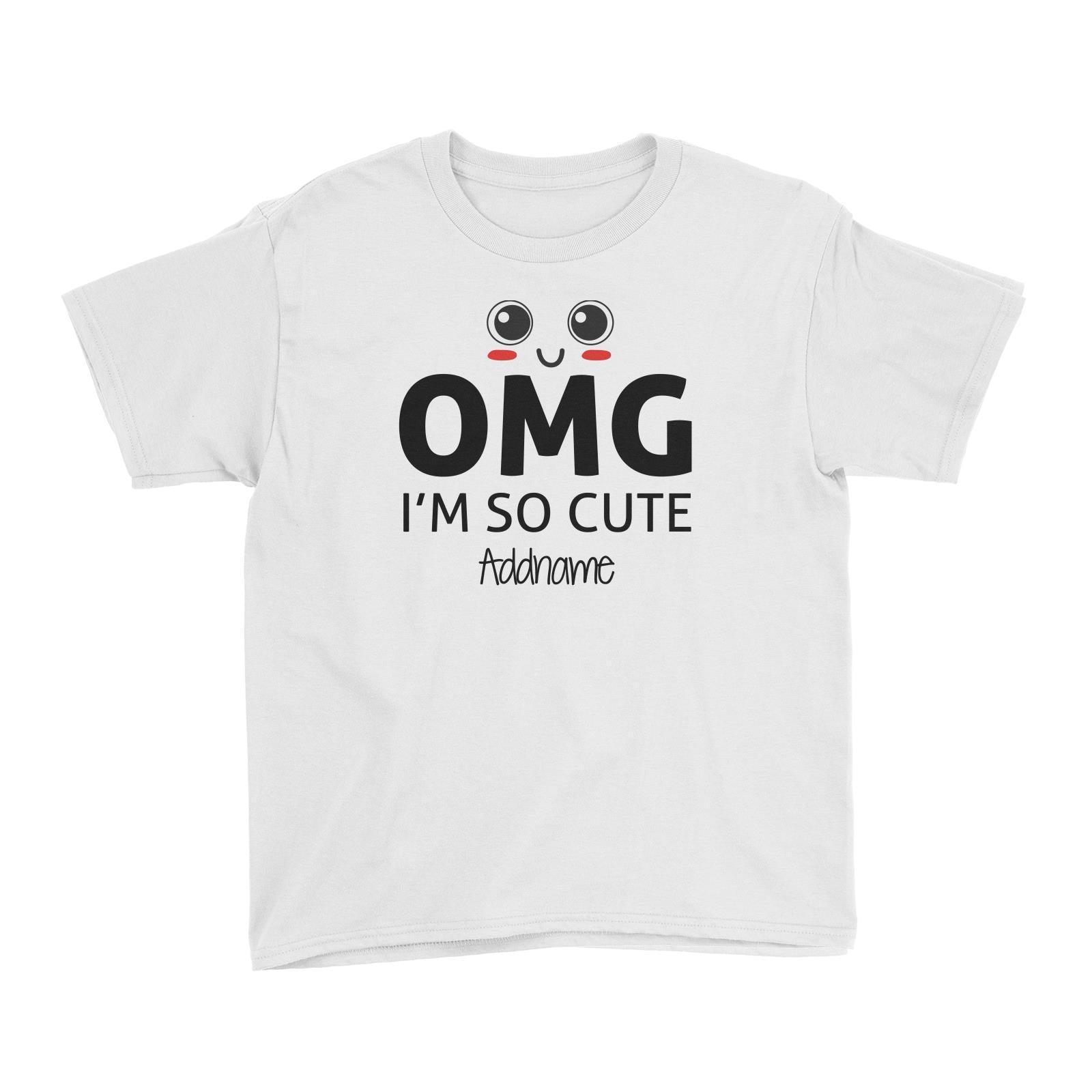 OMG Im So Cute Addname Kid's T-Shirt