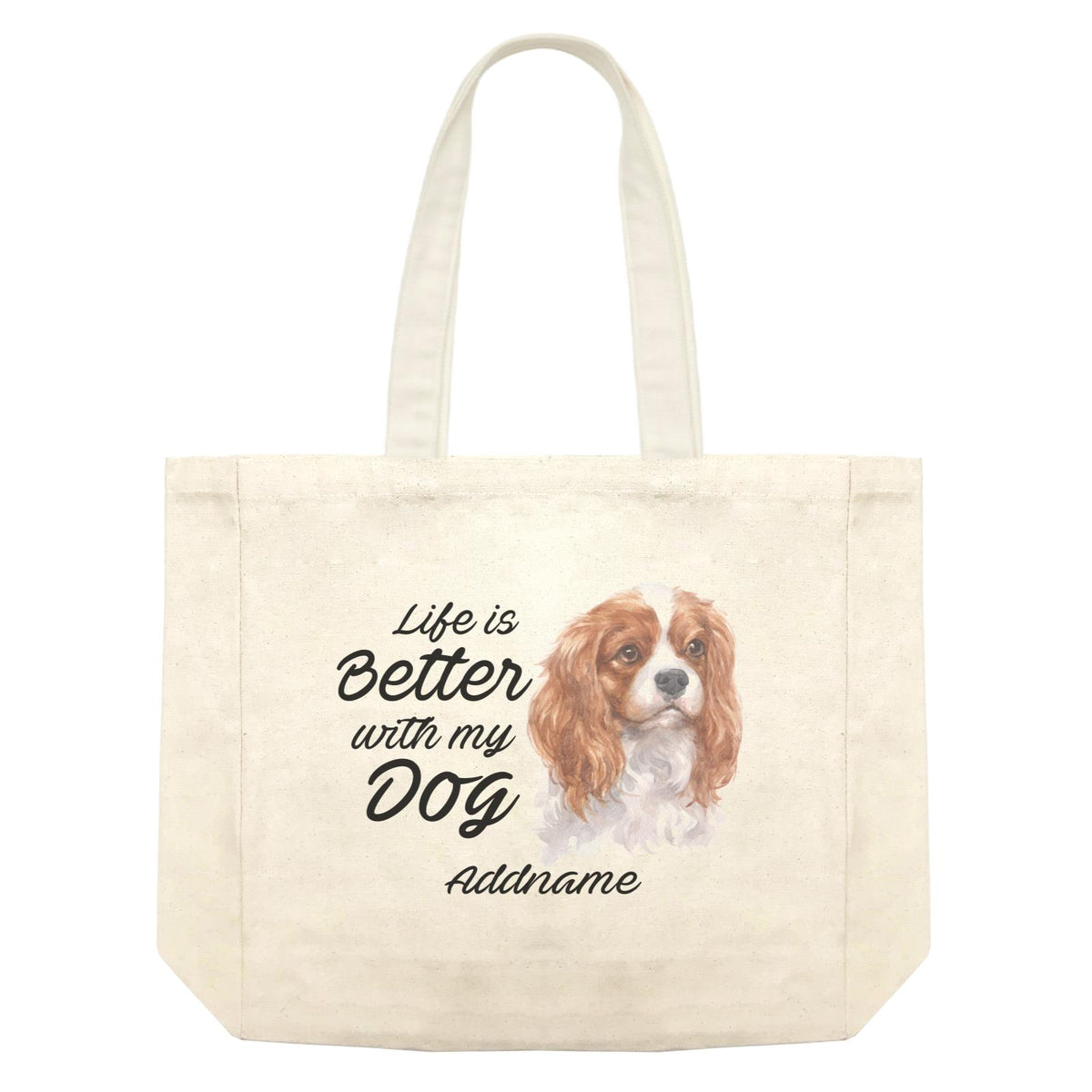 Watercolor Life is Better With My Dog King Charles Spaniel Addname Shopping Bag