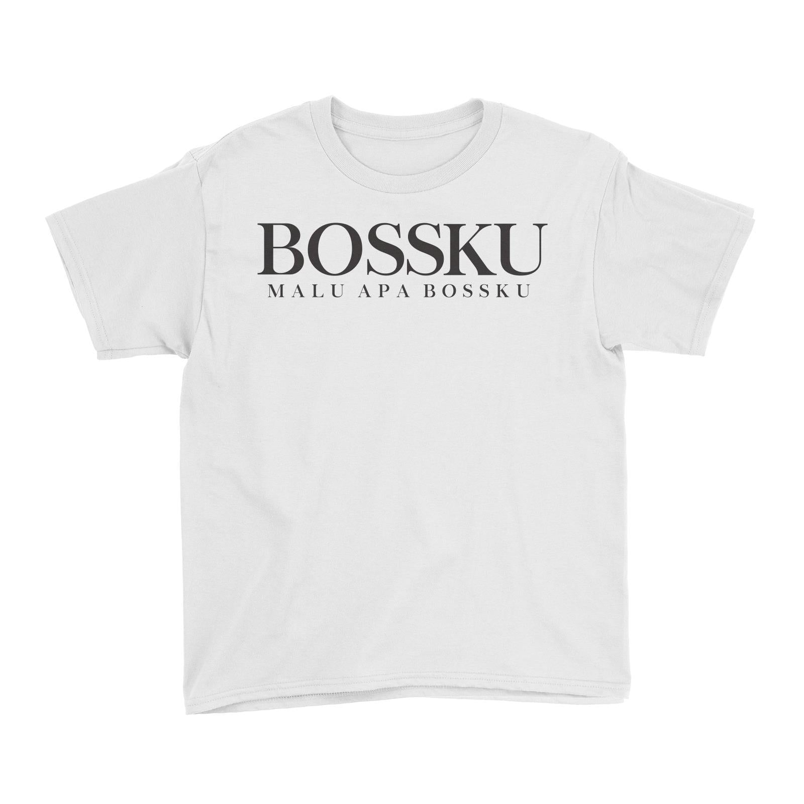 Slang Statement Bossku Malu Apa Bossku Kid's T-Shirt