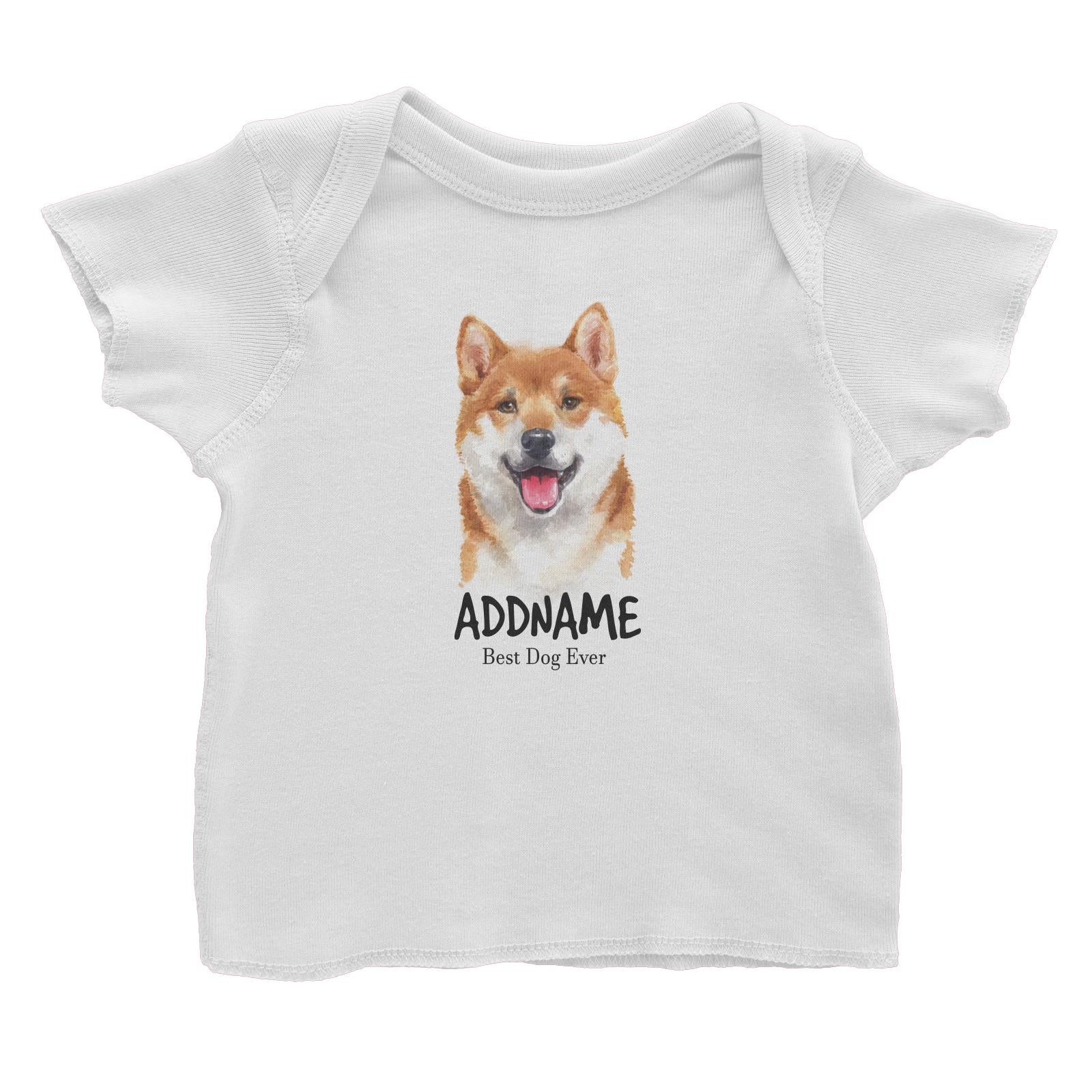Watercolor Dog Shiba Inu Best Dog Ever Addname Baby T-Shirt