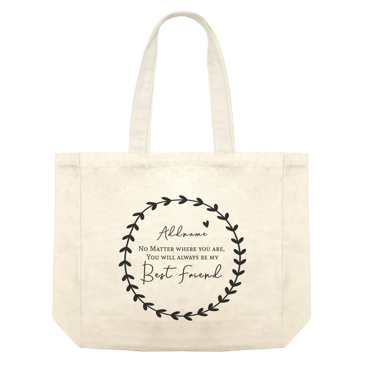 Best Friends Quotes Wreath Addname You Will Always Be My Best Friend Shopping Bag