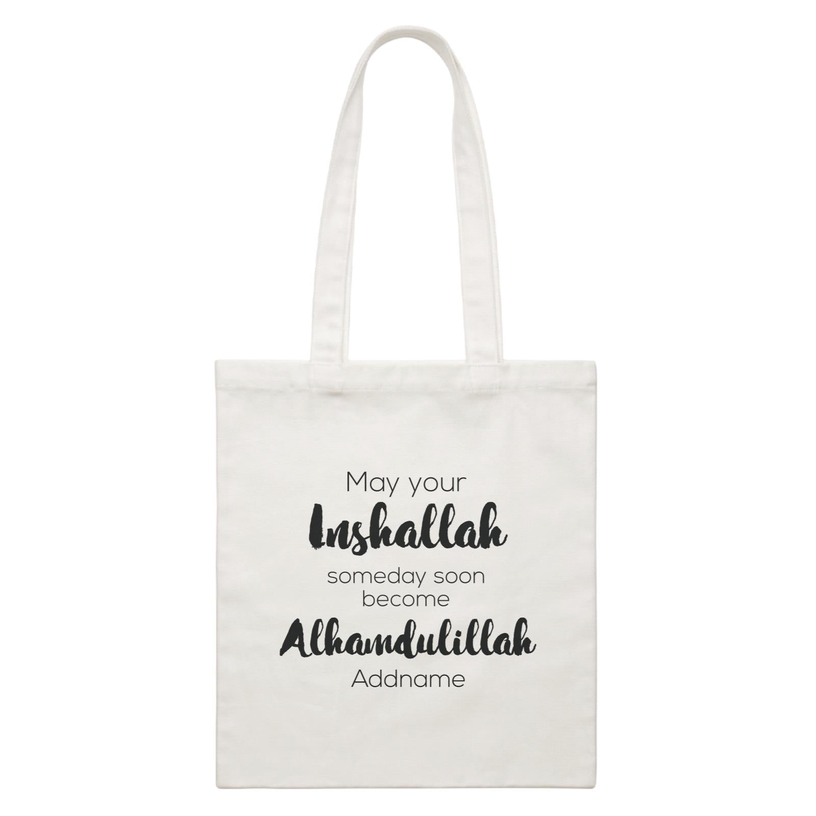 May Inshaallah Someday Soon Become Alhamdulillah Addname White White Canvas Bag