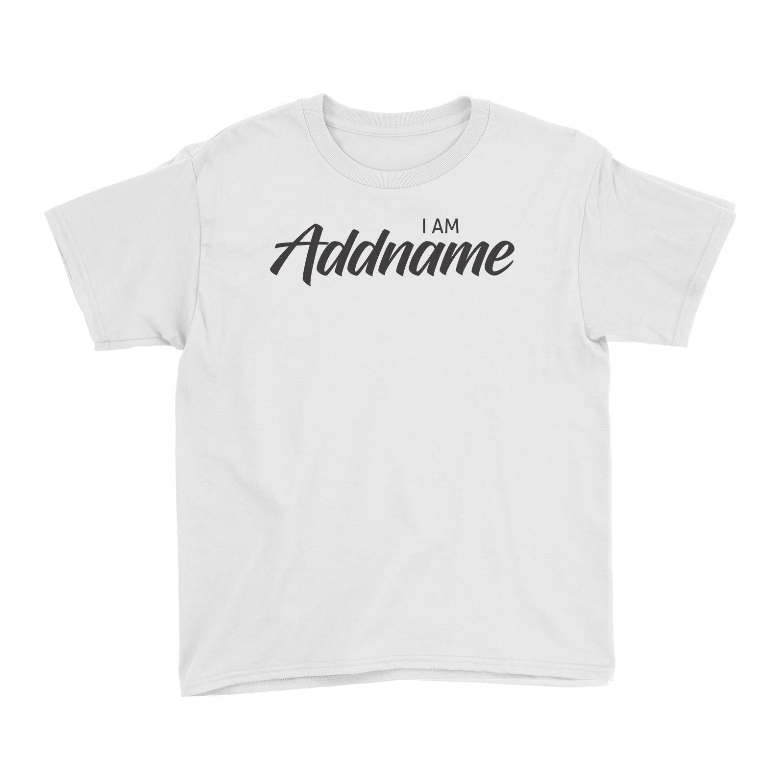 I am Addname Simple Kid's T-Shirt Age Personalizable Designs Matching Family