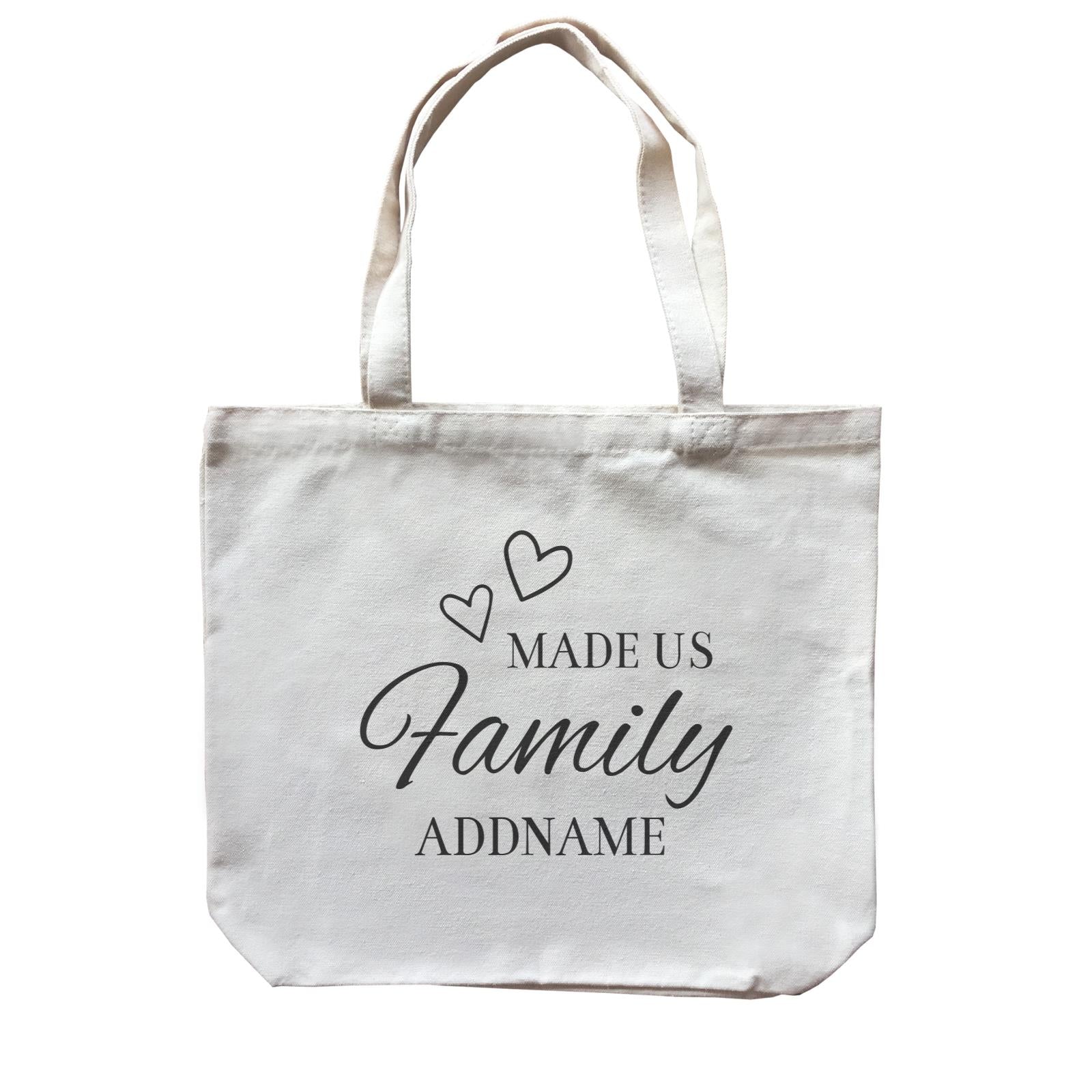 Love Made Us Family Addname Accessories Canvas Bag