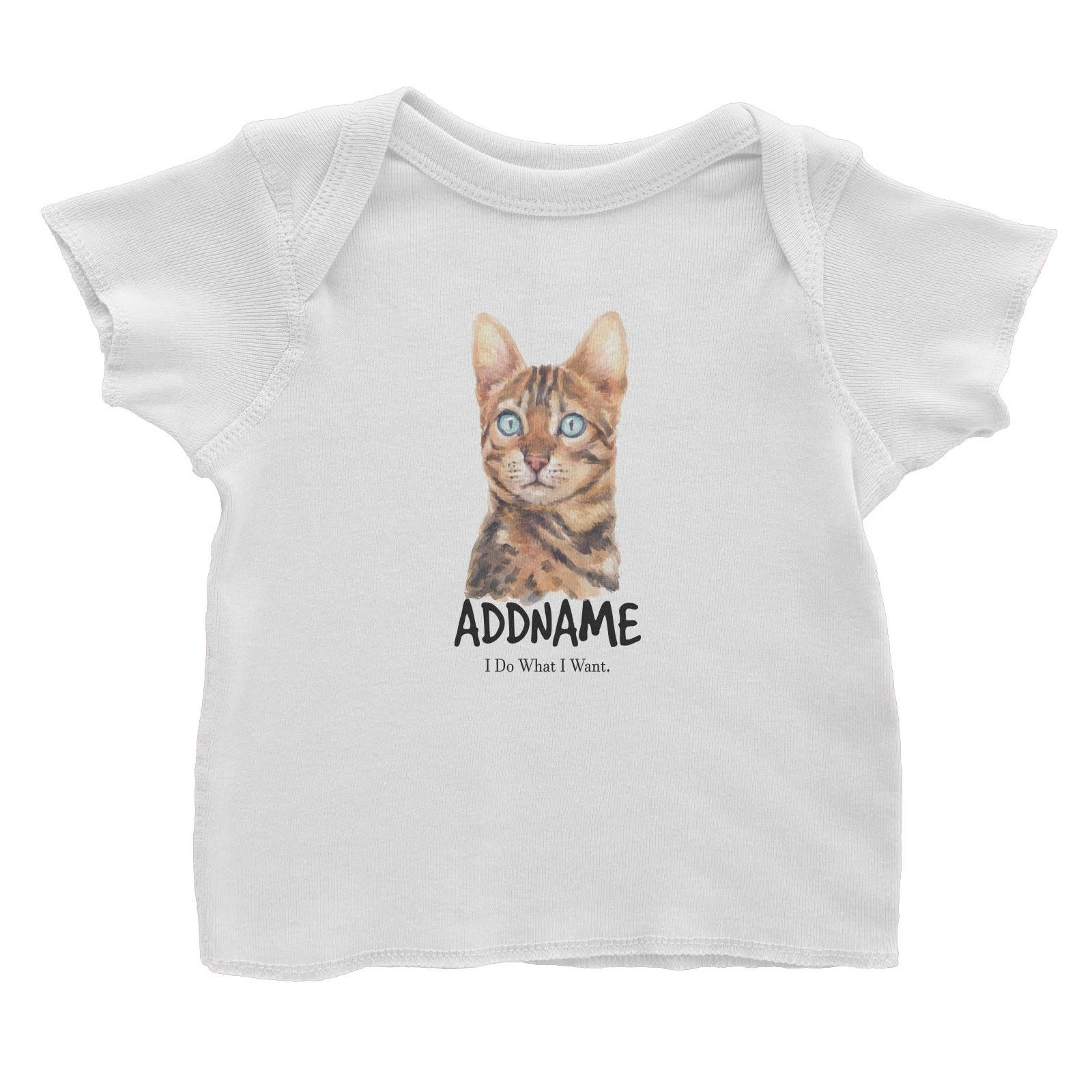 Watercolor Cat Bengal Cat I Do What I Want Addname Baby T-Shirt