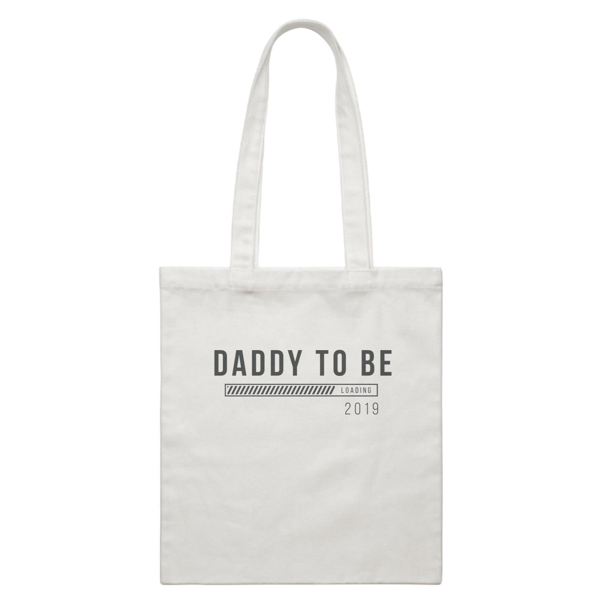 Coming Soon Family Daddy To Be Loading Add Date White Canvas Bag