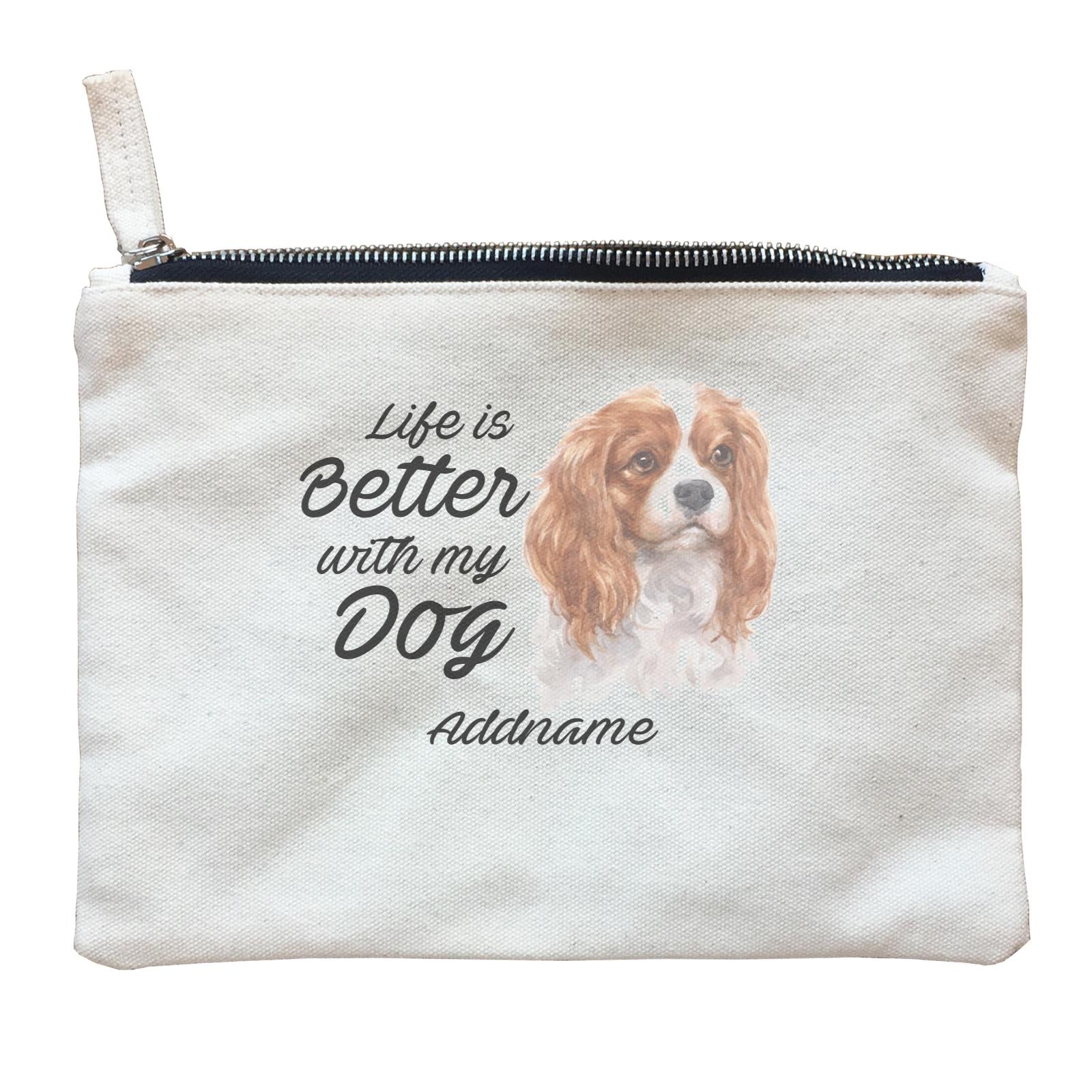 Watercolor Life is Better With My Dog King Charles Spaniel Addname Zipper Pouch