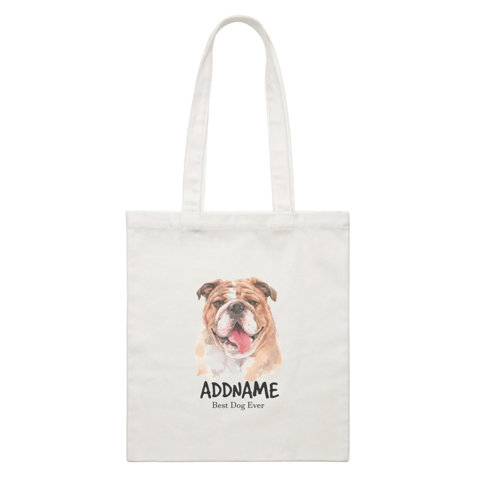 Watercolor Dog Bulldog happy Best Dog Ever Addname White Canvas Bag