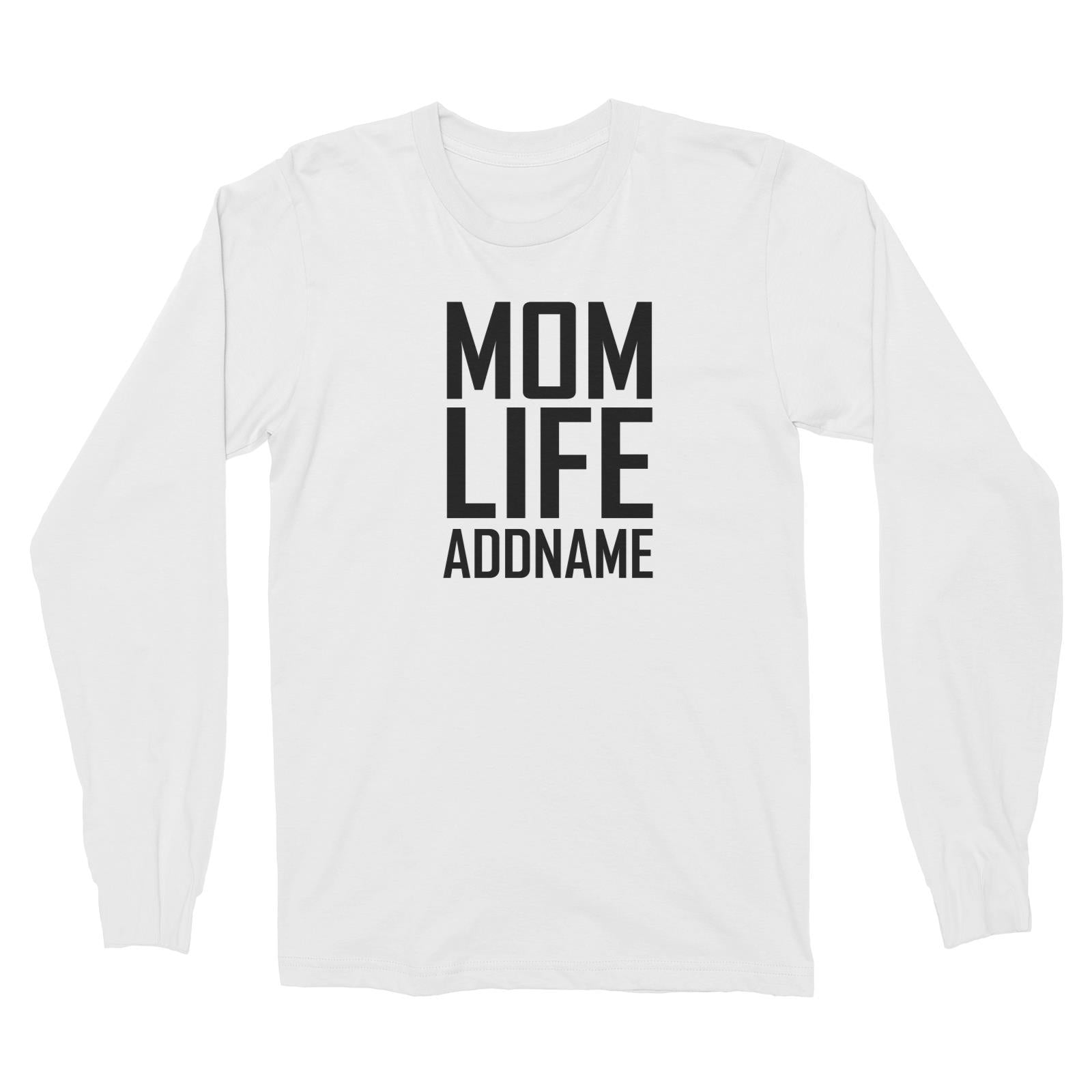 Mom Life Long Sleeve Unisex T-Shirt