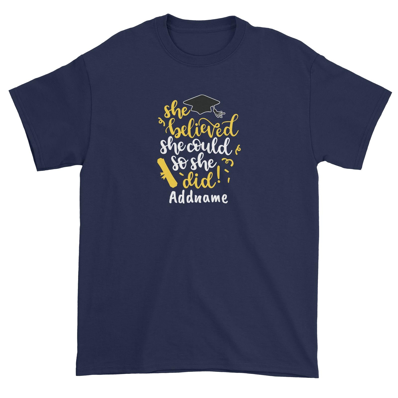 Graduation Series She Believed She Could So She Did Unisex T-Shirt