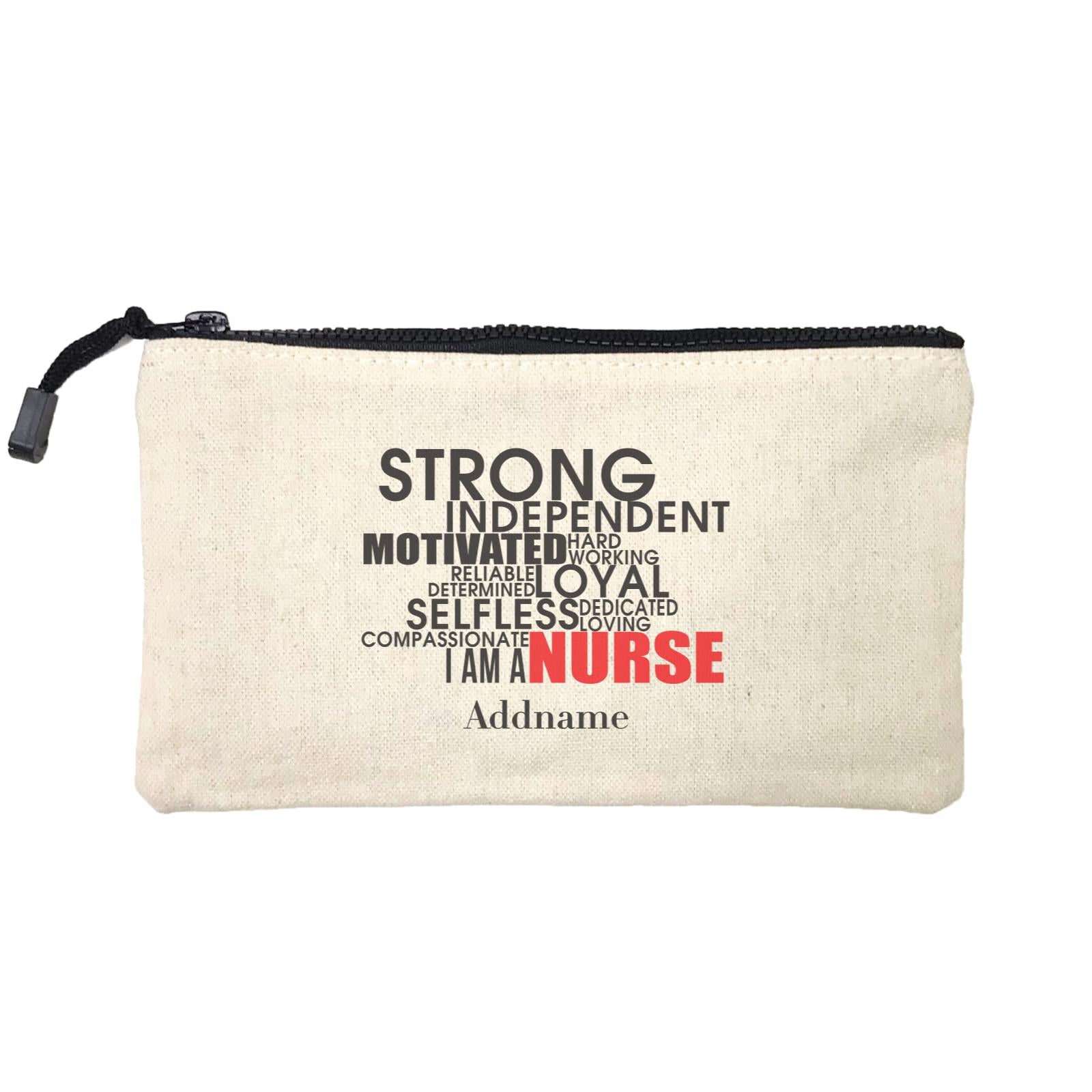 Strong, Independent, I am A Nurse Mini Accessories Stationery Pouch
