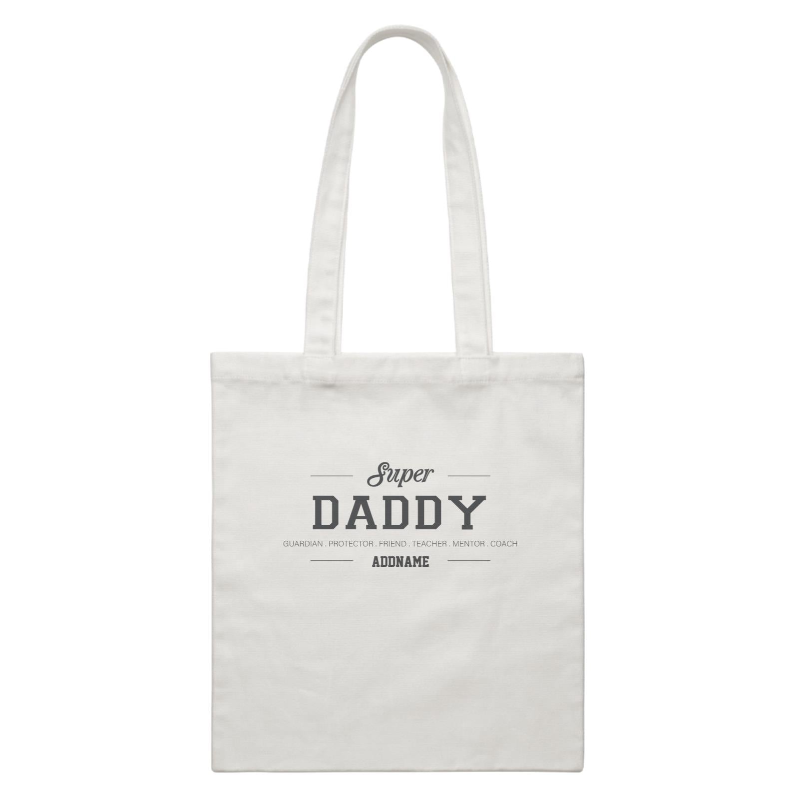 Super Definition Family Super Daddy Addname White Canvas Bag