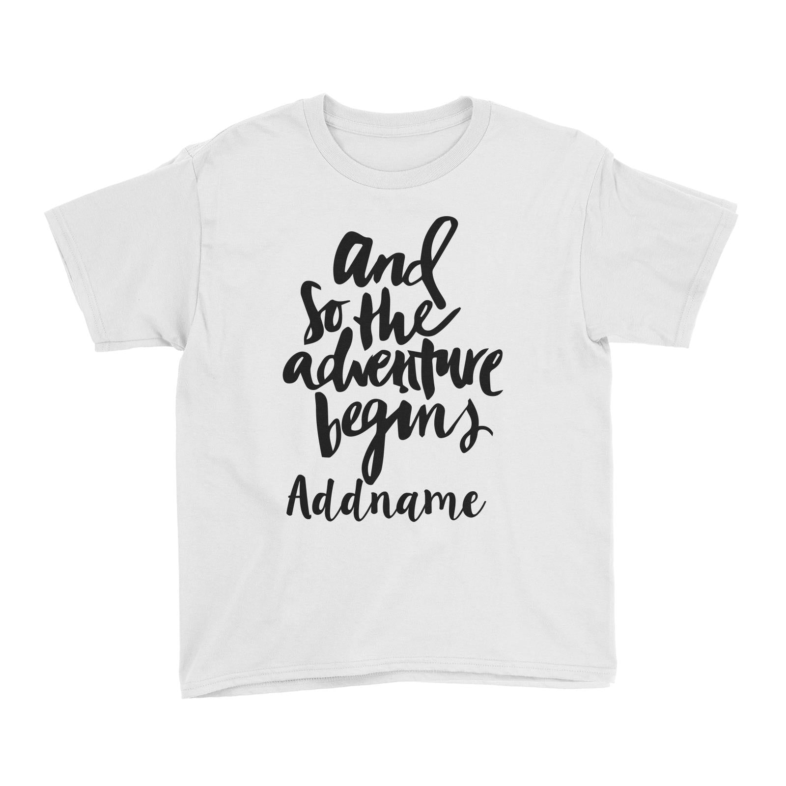 And So The Adventure Begins White Kid's T-Shirt