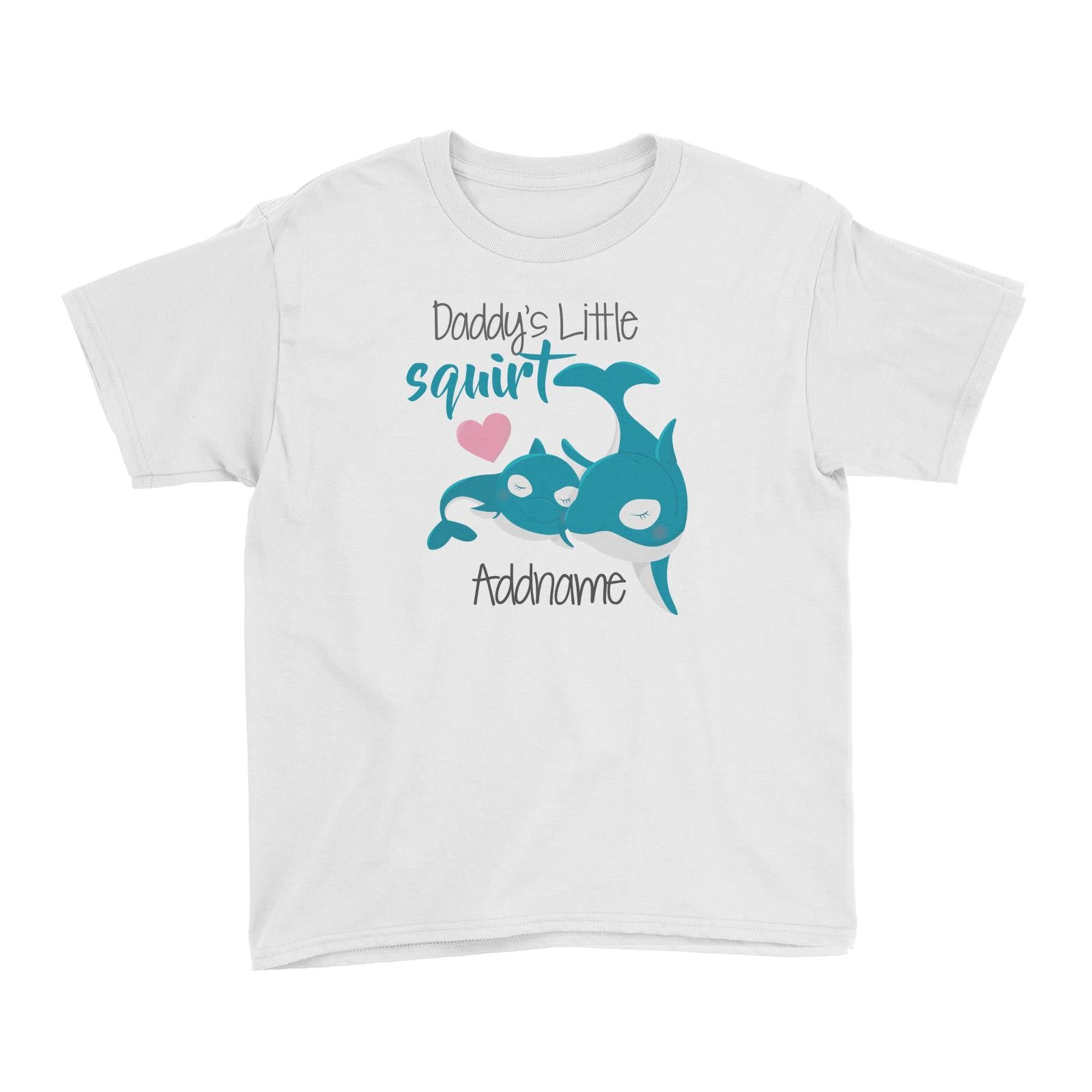 Animal & Loved Ones Daddy's Little Squirt Dolphin Father and Son Addname Kid's T-Shirt
