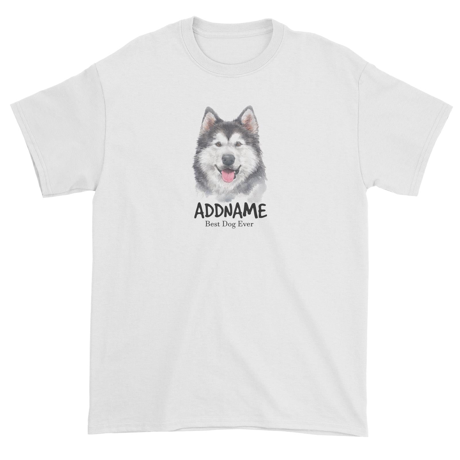 Watercolor Dog Siberian Husky Smile Best Dog Ever Addname Unisex T-Shirt