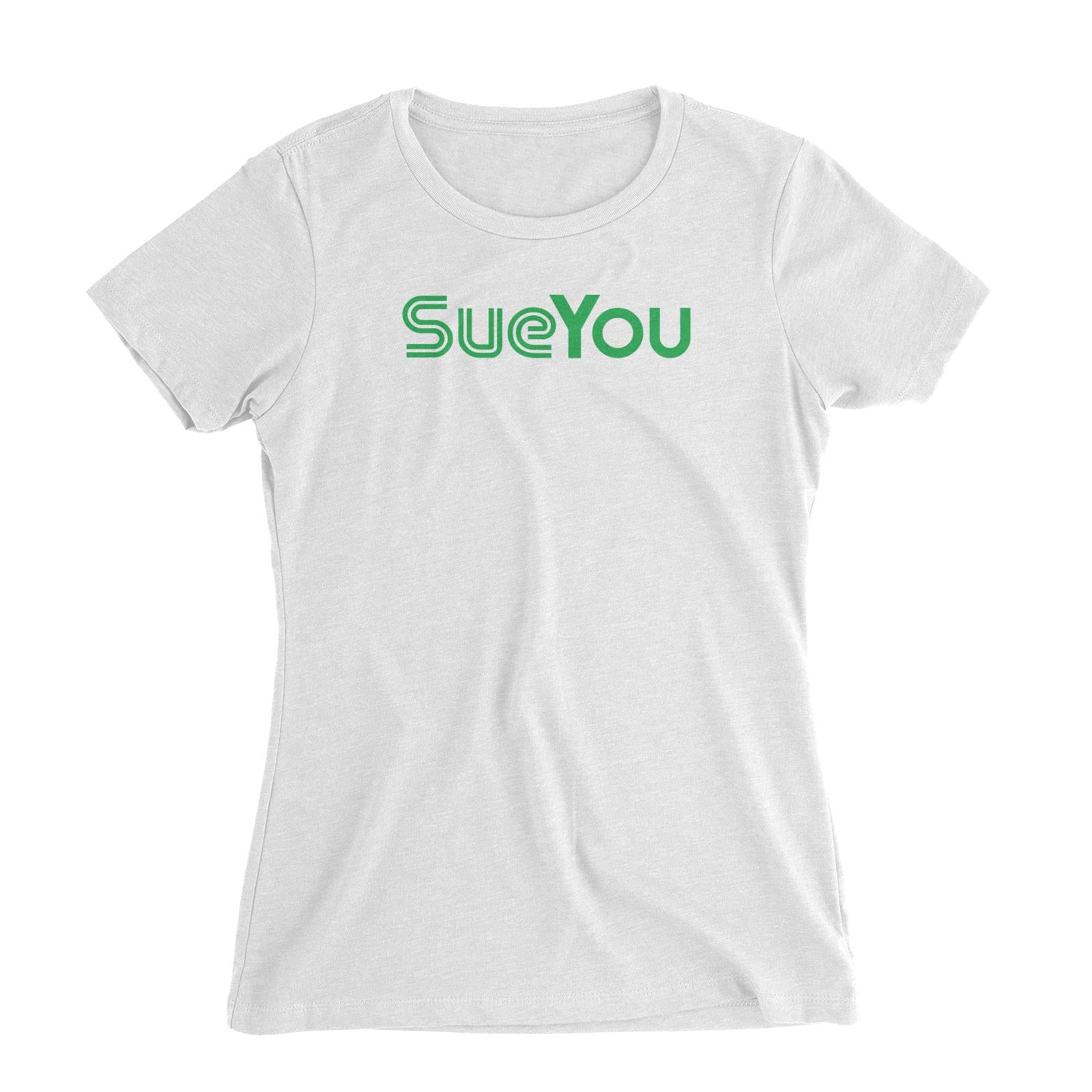 Slang Statement SueYou Women's Slim Fit T-Shirt