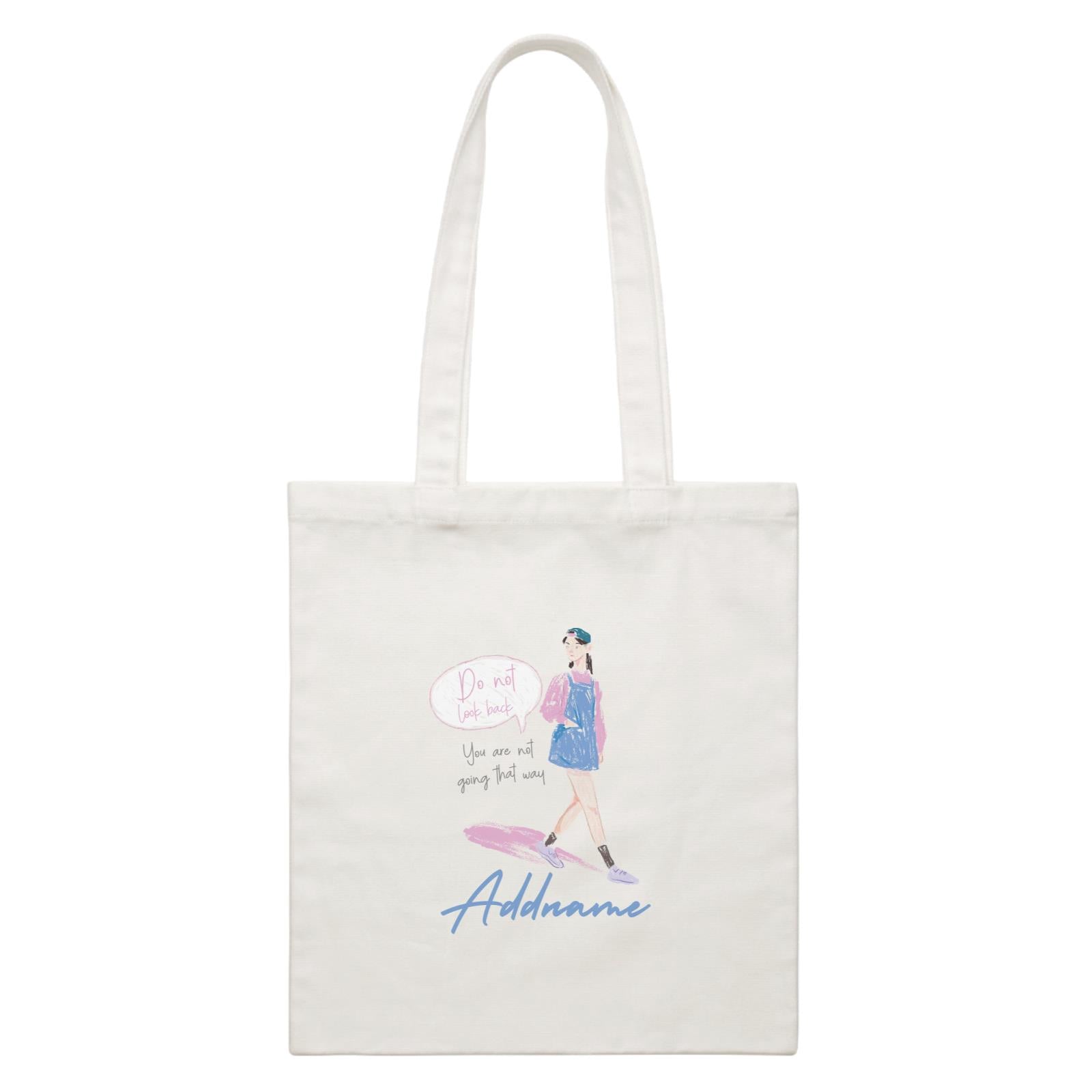 Beautiful Chic Do not look back With Addname White Canvas Bag