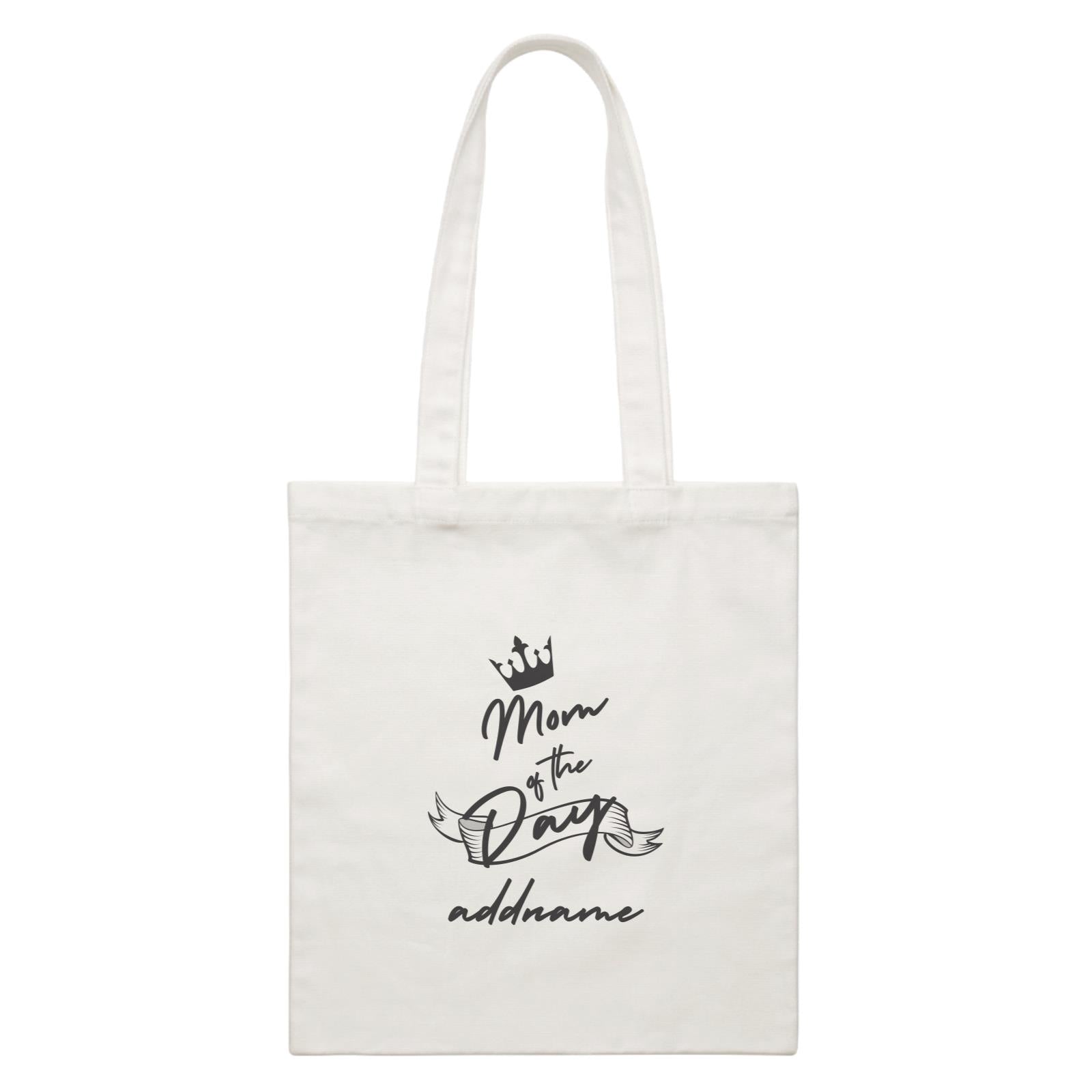 Birthday Typography Mom Of The Day Addname White Canvas Bag
