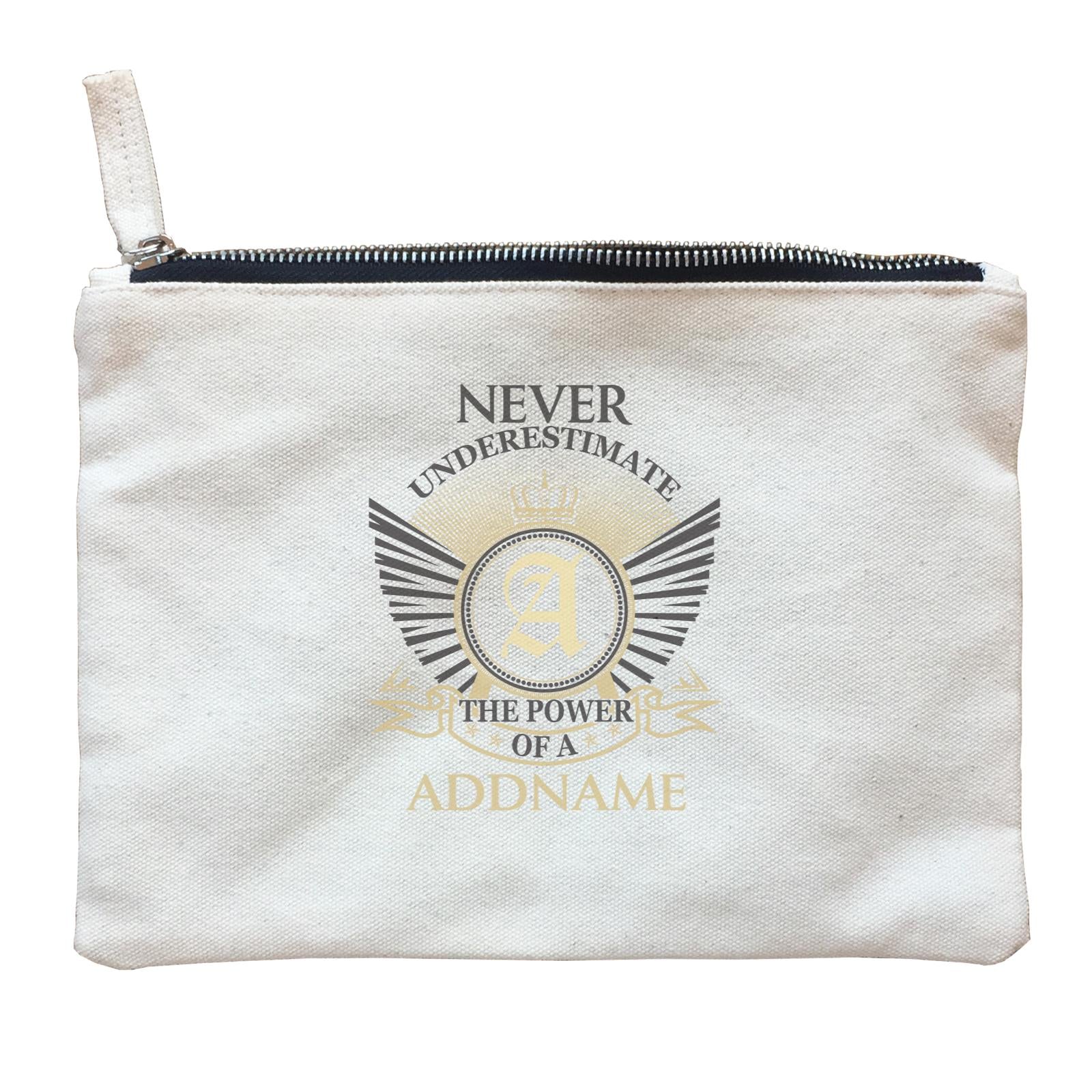 Personalize It Awesome Never Underestimate with  The Power of A with Add Initial and Addname Zipper Pouch