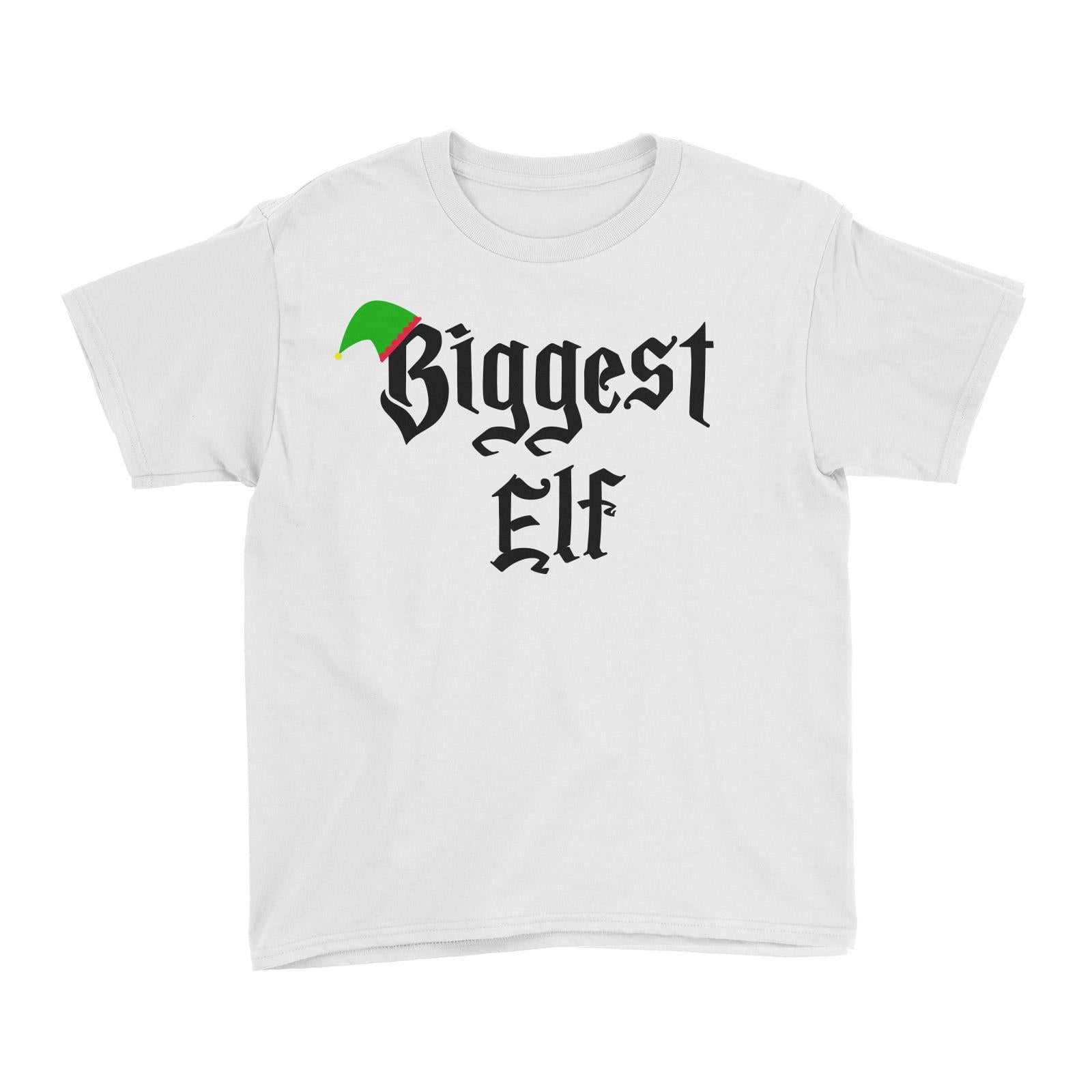 Biggest Elf With Hat Kid's T-Shirt Christmas Matching Family
