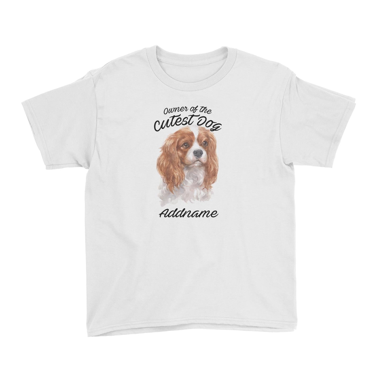 Watercolor Dog Owner Of The Cutest Dog King Charles Spaniel Addname Kid's T-Shirt
