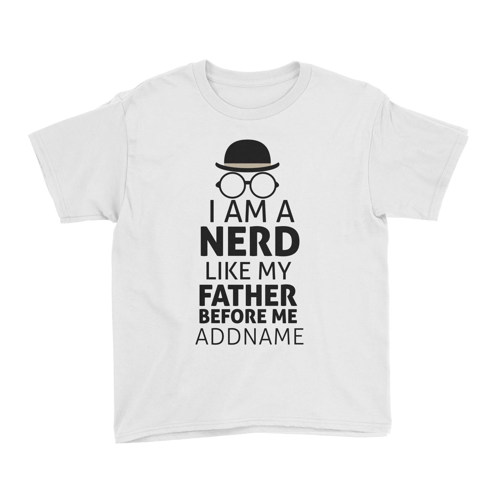 I Am A Nerd Like My Father Before Me With Glasses Kid's T-Shirt