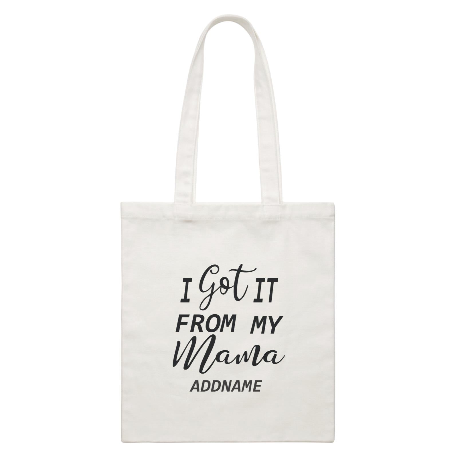 Girl Boss Quotes I Got It From My Mama Addname White Canvas Bag
