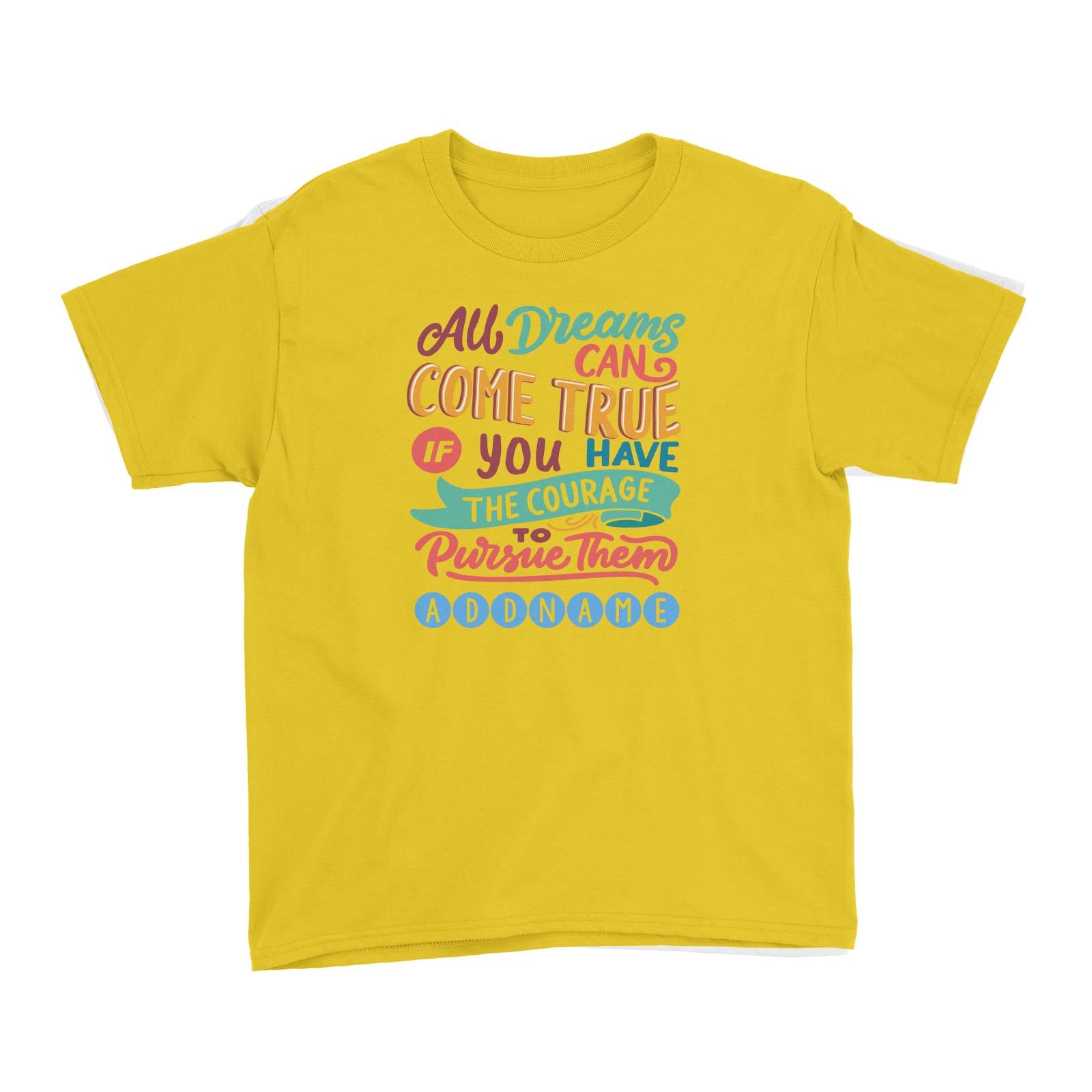 Children's Day Gift Series All Dreams Can Come True Addname Kid's T-Shirt