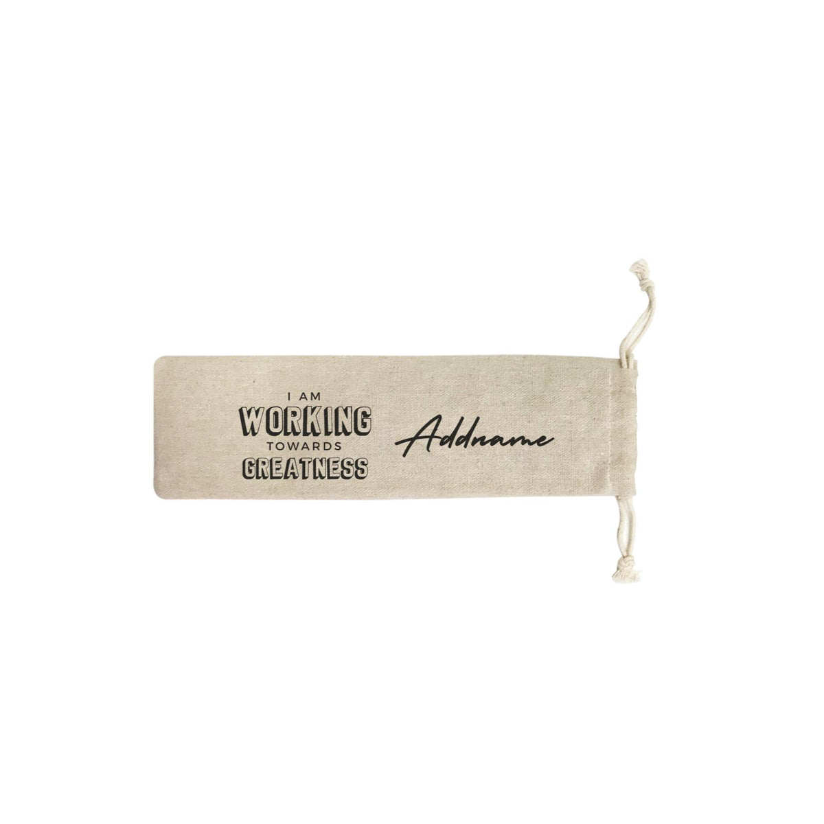 Impossible Quotes I am Working Towards Greatness Addname SB Straw Pouch (No Straws included)