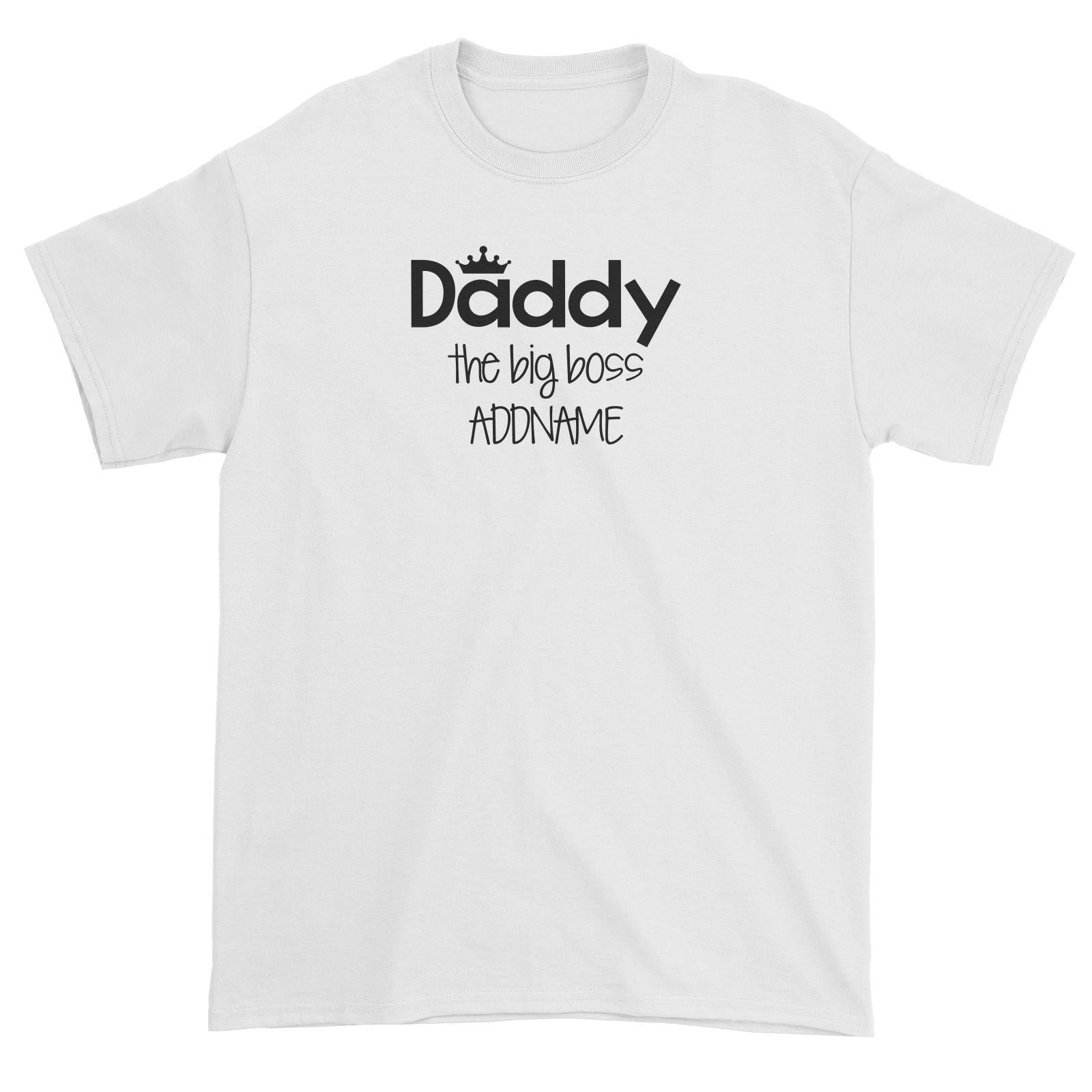 Daddy with Crown The Big Boss Unisex T-Shirt