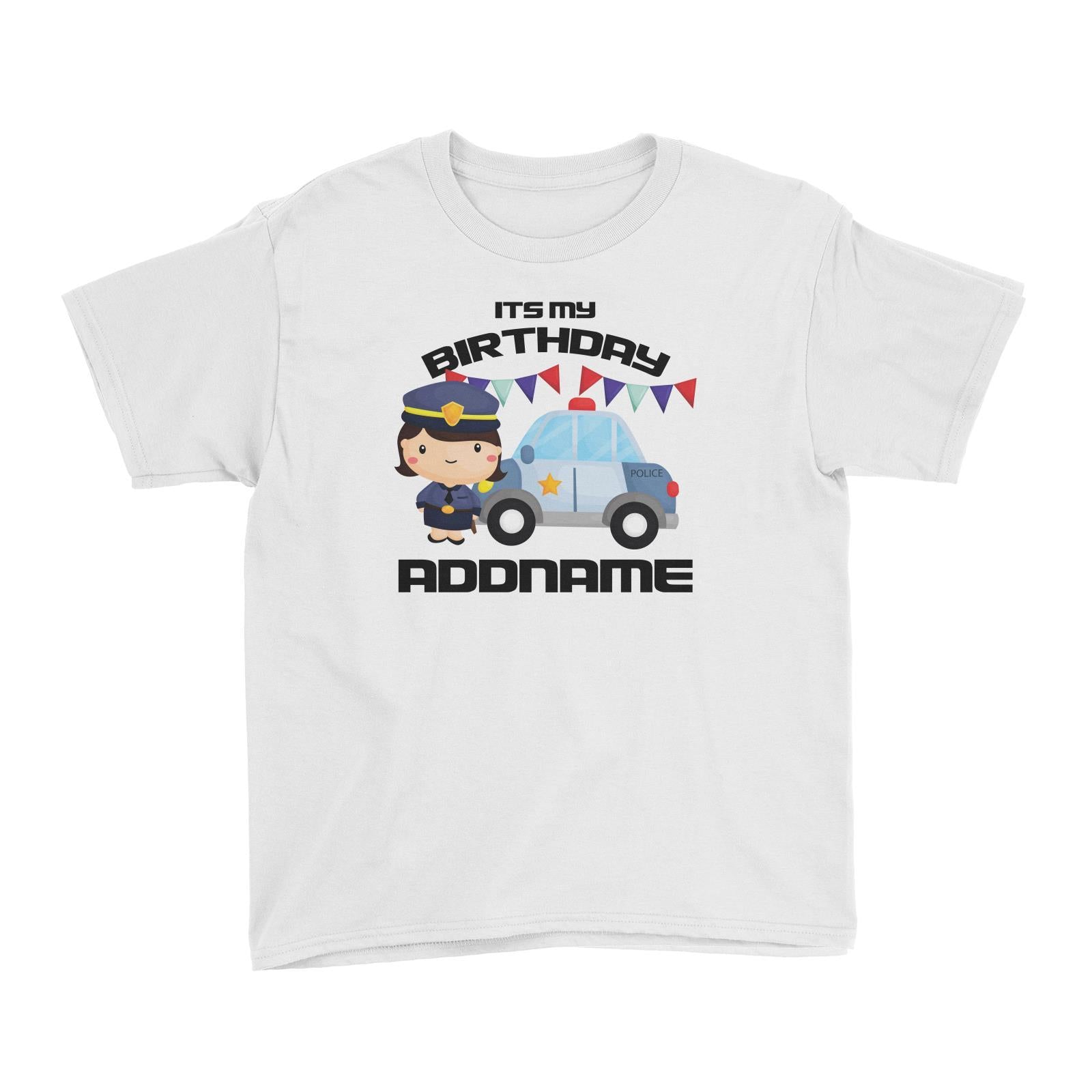 Birthday Police Officer Girl In Suit With Police Car Its My Birthday Addname Kid's T-Shirt
