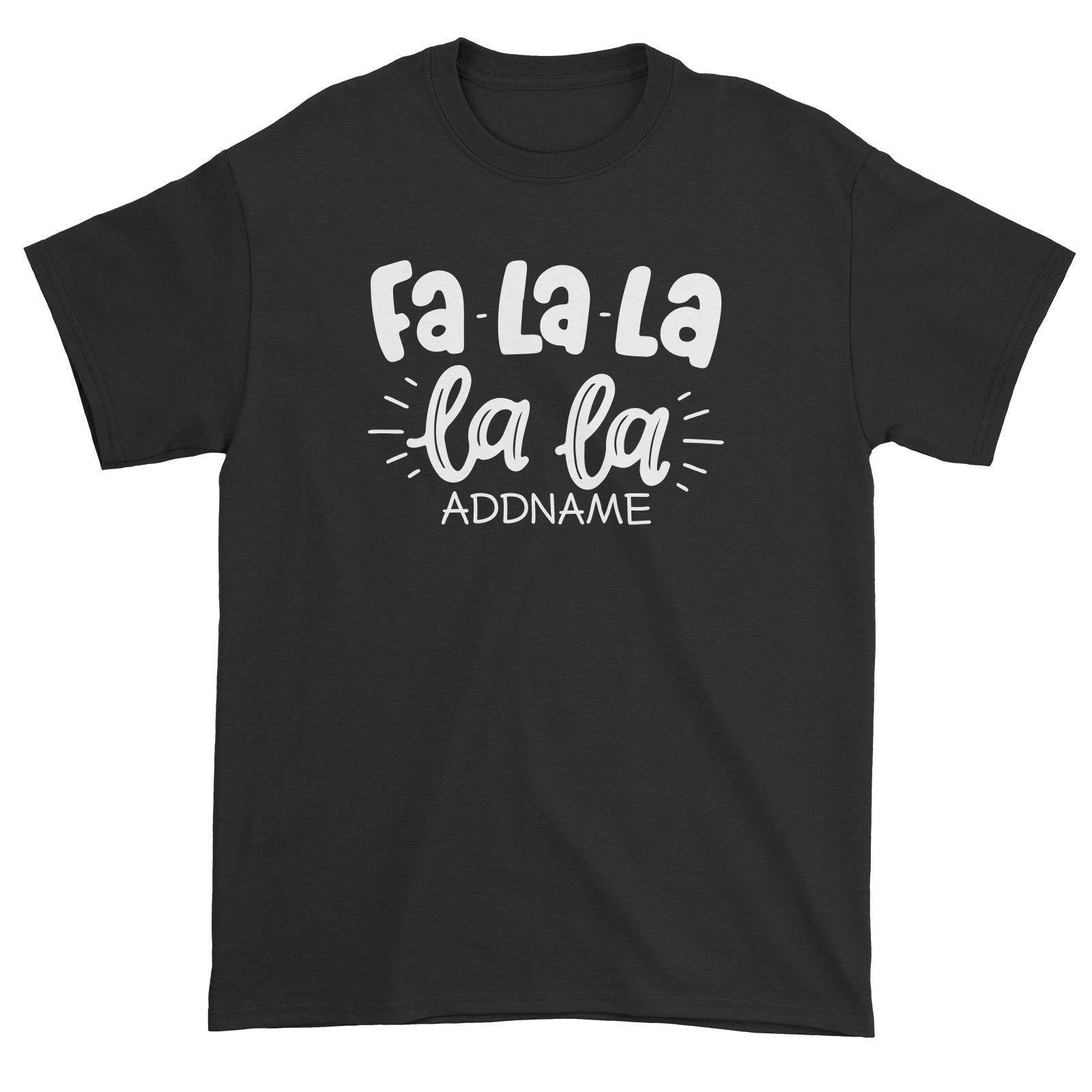 Xmas Fa-La-La-La-La Unisex T-Shirt