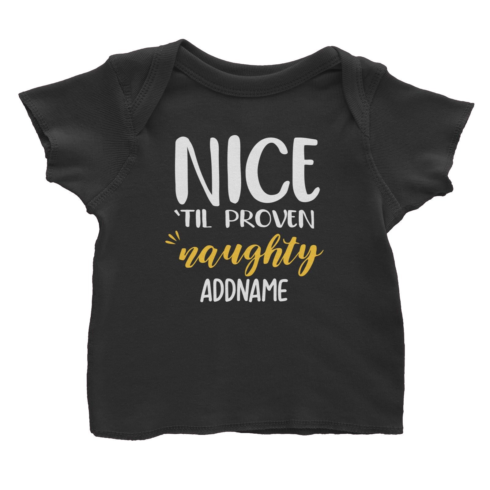 Xmas Nice till Proven Naughty Baby T-Shirt