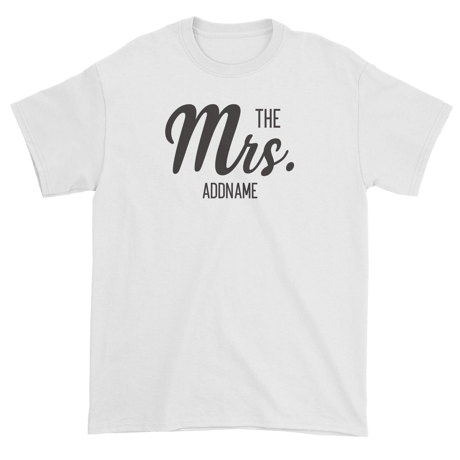 Husband and Wife The Mrs. Addname Unisex T-Shirt