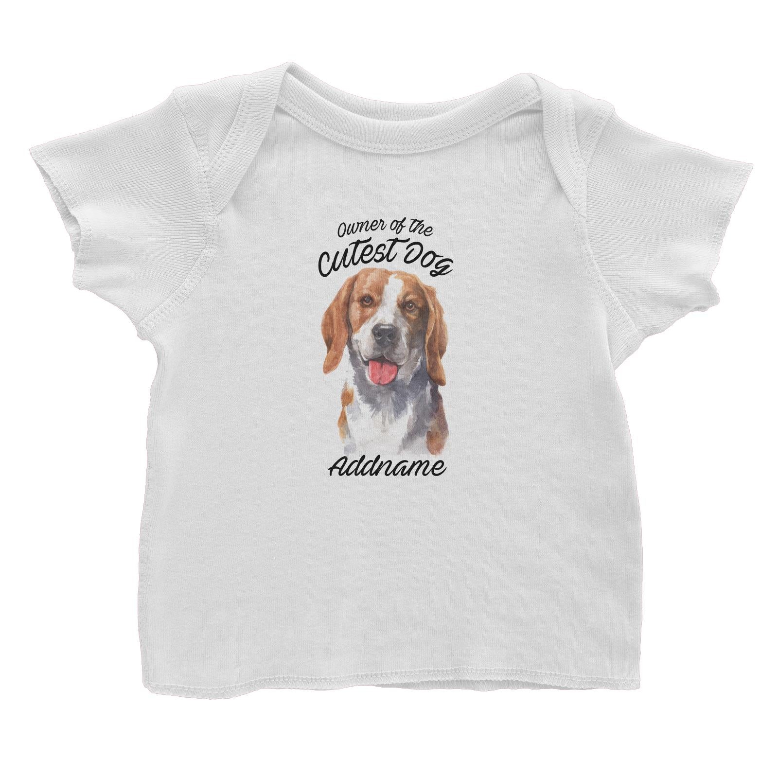 Watercolor Dog Owner Of The Cutest Dog Beagle Smile Addname Baby T-Shirt