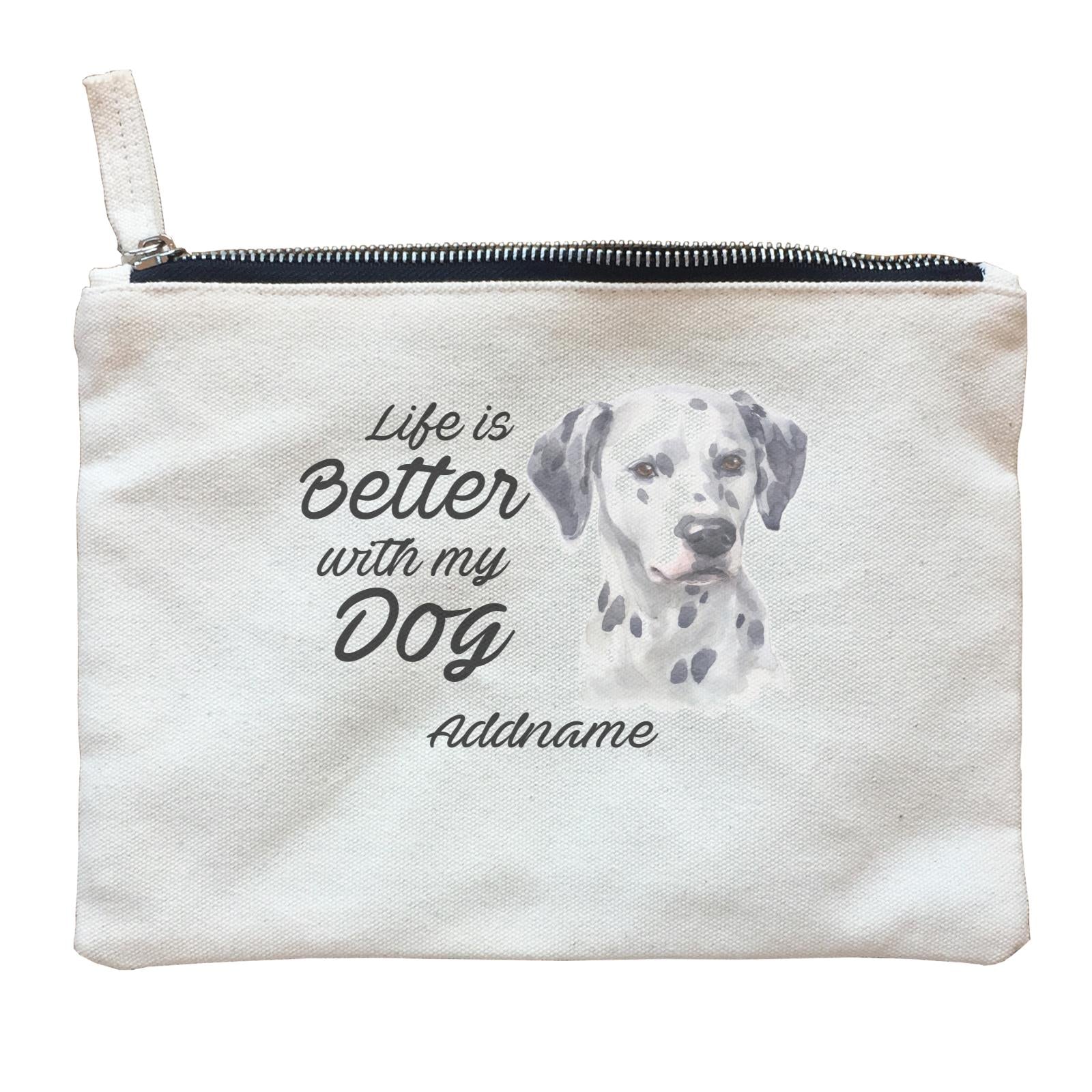 Watercolor Life is Better With My Dog Dalmatian Addname Zipper Pouch