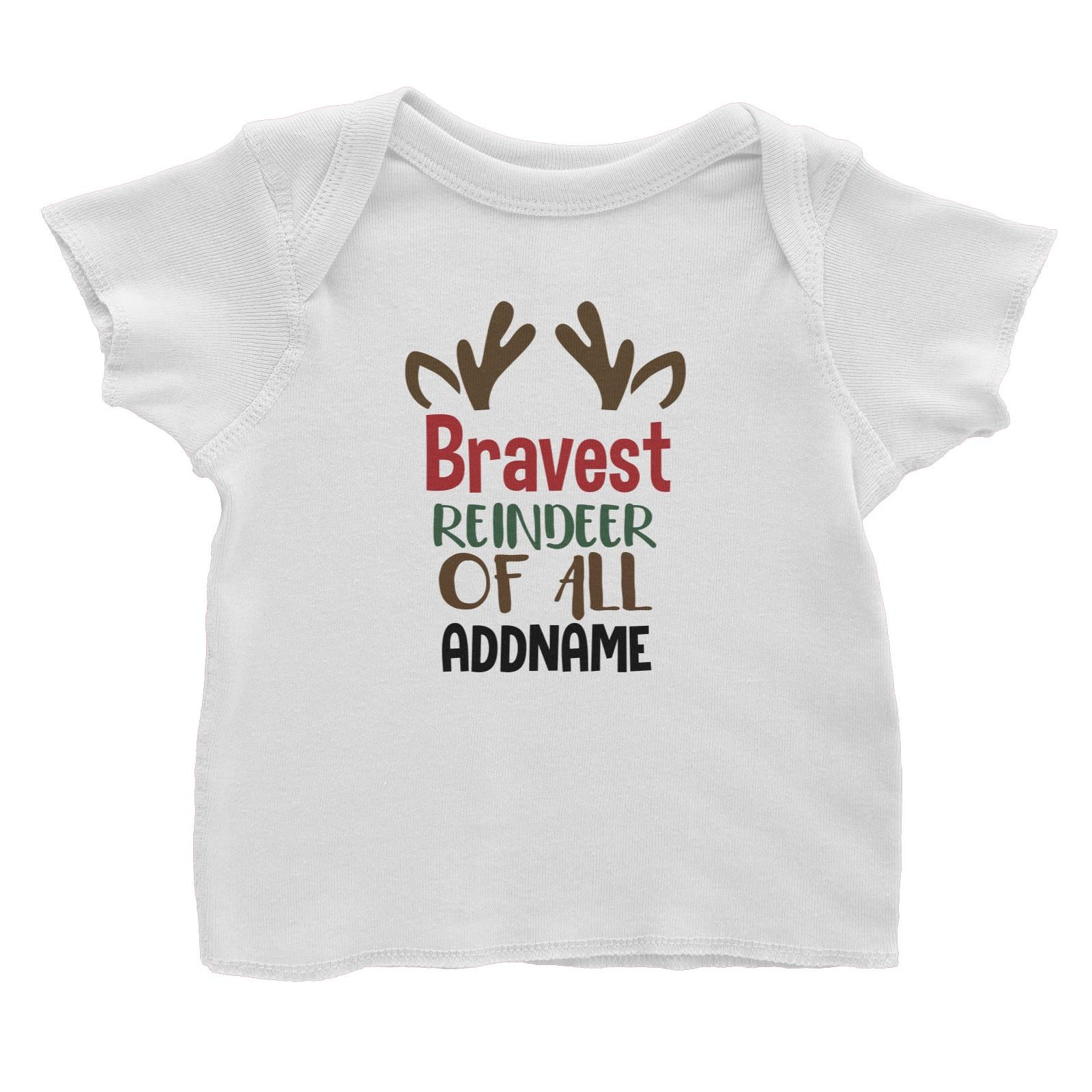 Xmas Bravest Reindeer of All Baby T-Shirt