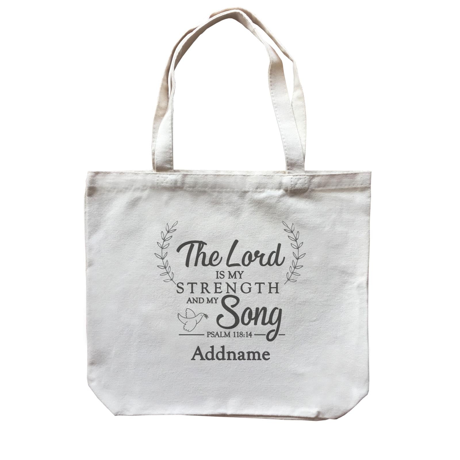 Christian Series The Lord Is My Strength Song Psalm 118.14 Addname Canvas Bag