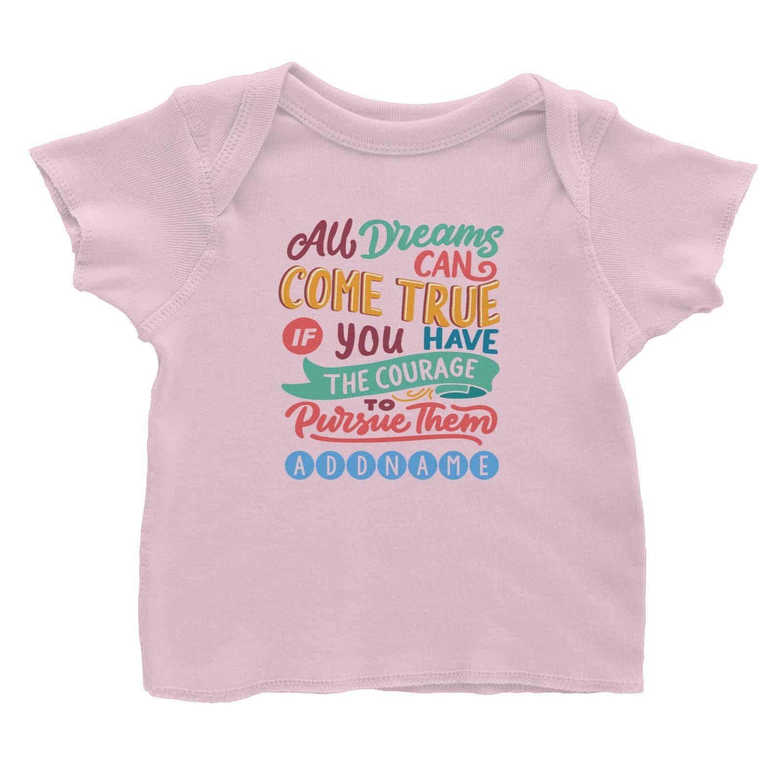 Children's Day Gift Series All Dreams Can Come True Addname Baby T-Shirt