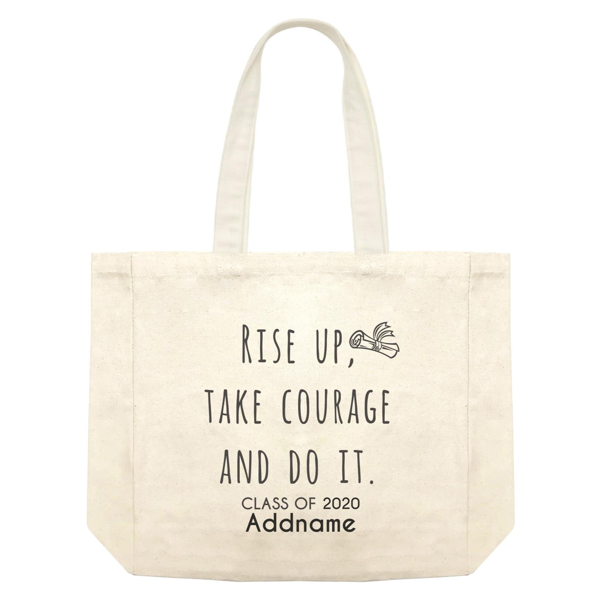 Graduation Series Rise Up, Take Courage And Do It Shopping Bag