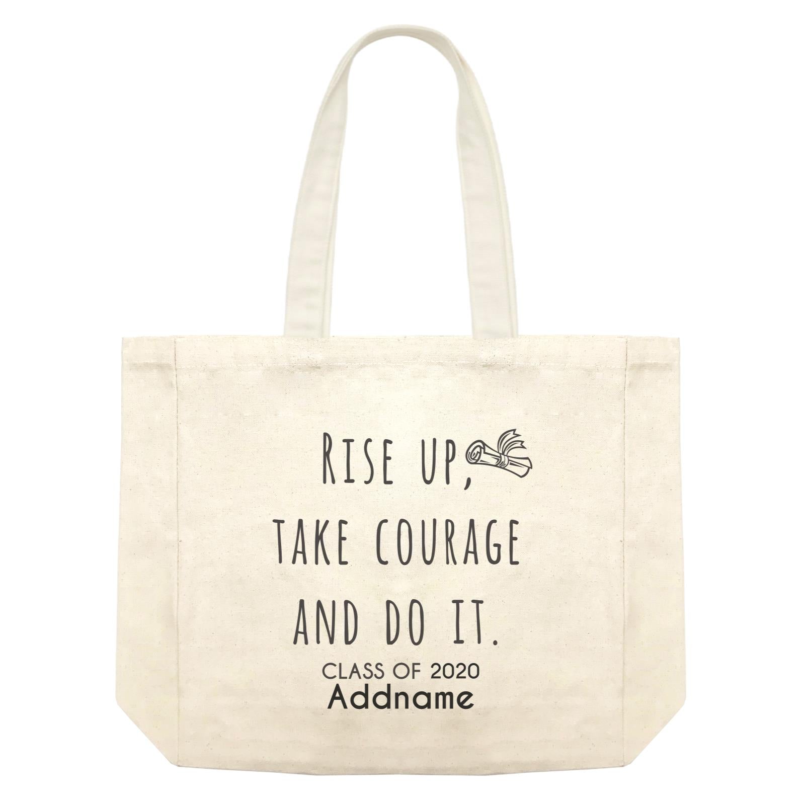 Graduation Series Rise Up, Take Courage And Do It Shopping Bag