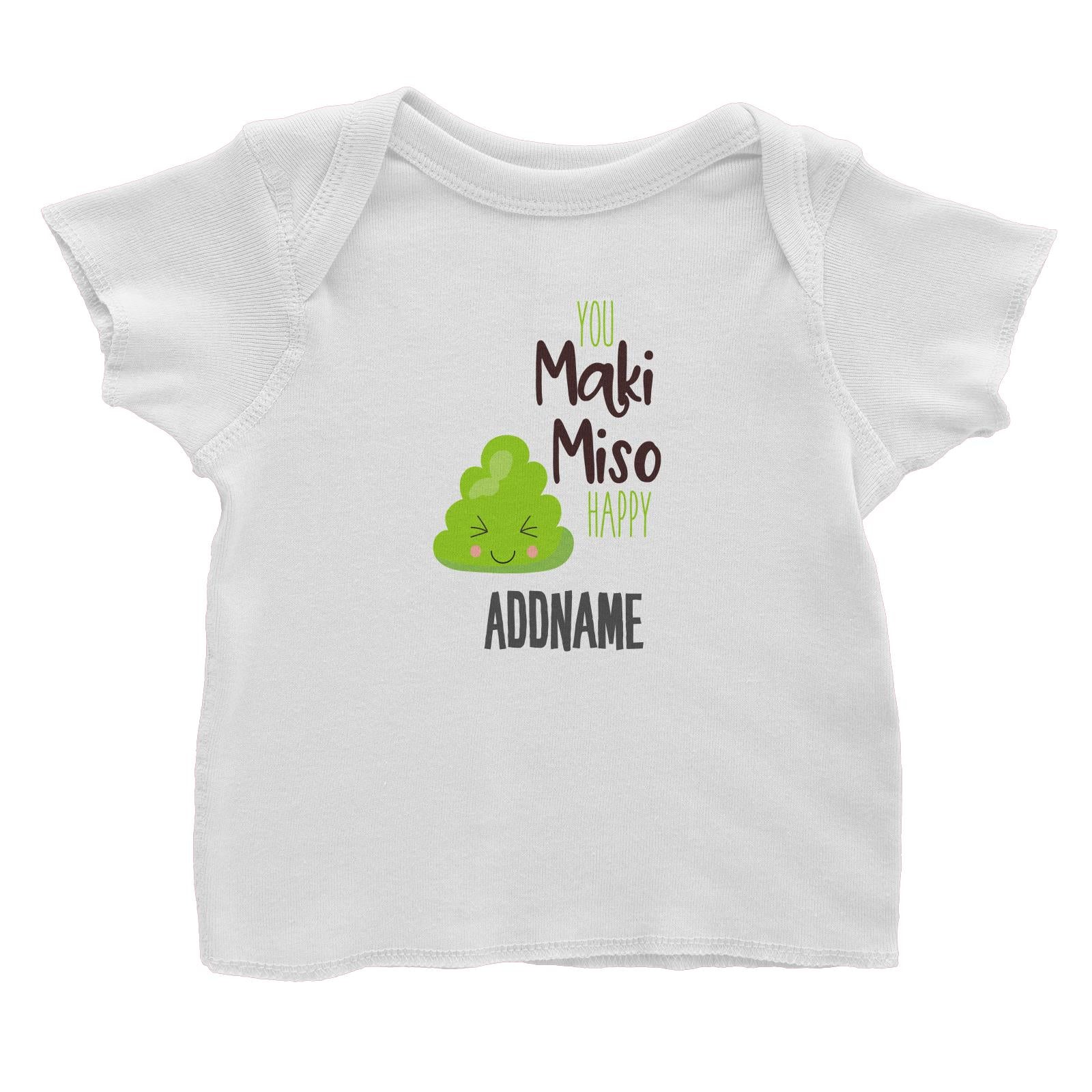You Maki Miso Happy Wasabi Addname Baby T-Shirt