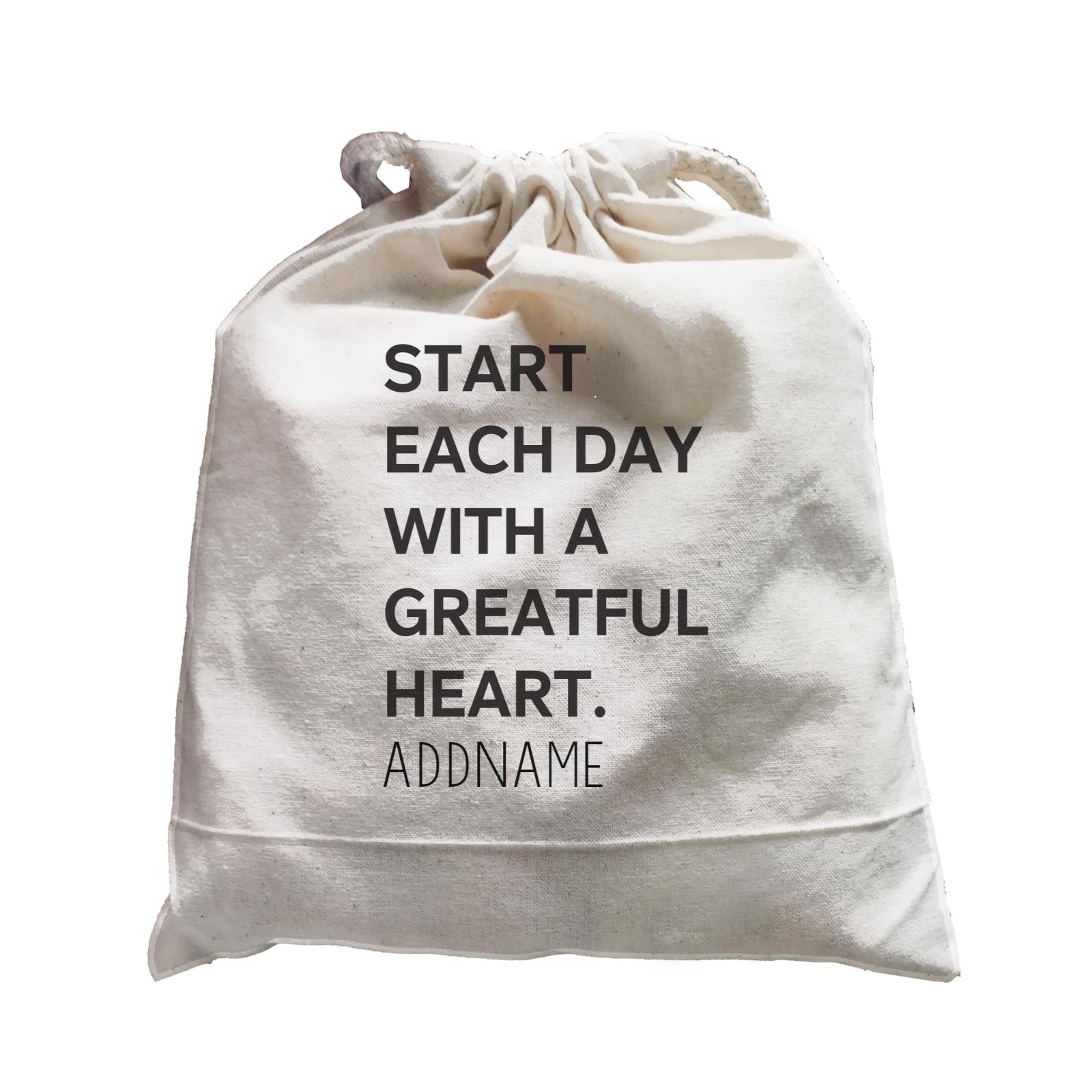 Inspiration Quotes Start Each Day With A Greatful Heart Addname Satchel