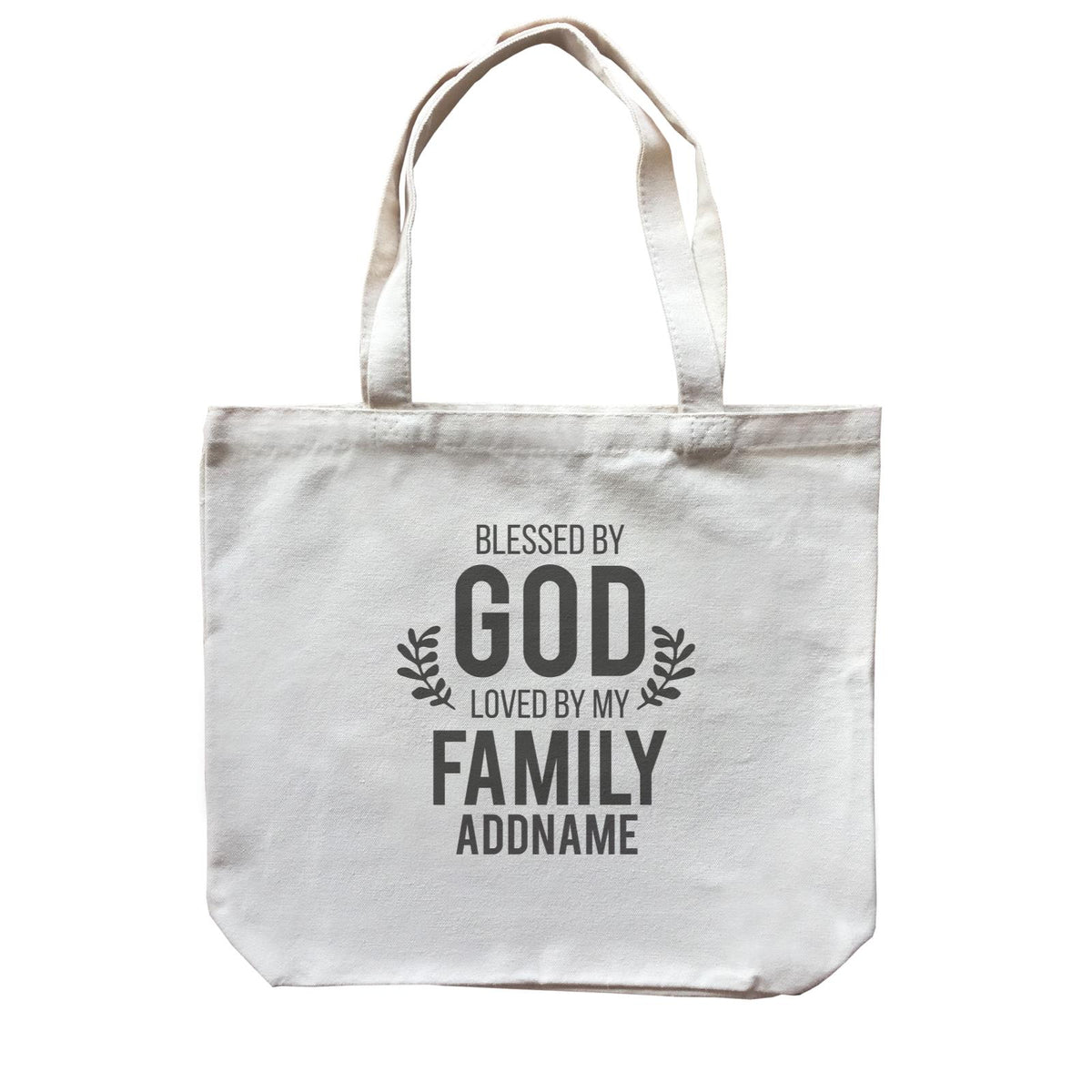 Christian Series Blessed By God Love By My Family Addname Canvas Bag