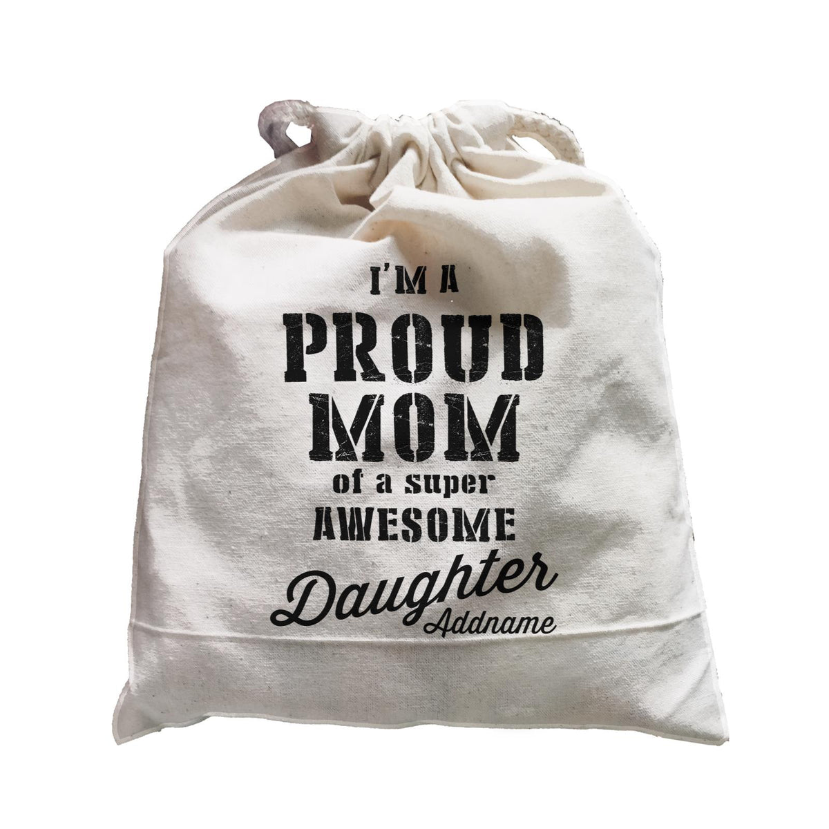 Proud Family Im A Proud Mom Of A Super Awesome Daughter Addname Satchel