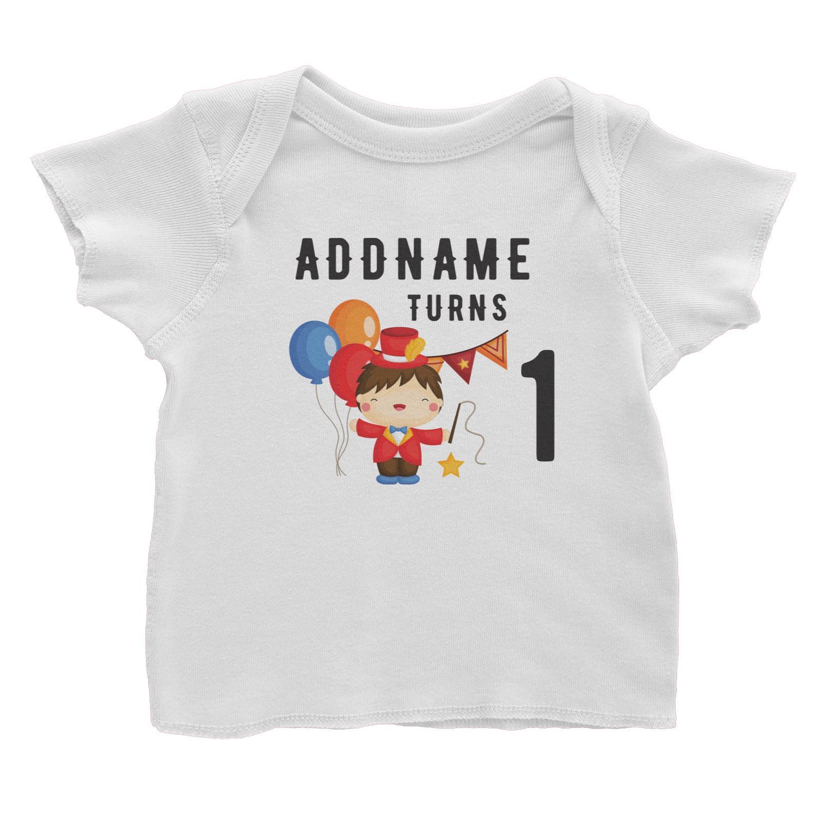 Birthday Circus Happy Boy Leader of Performance Addname Turns 1 Baby T-Shirt