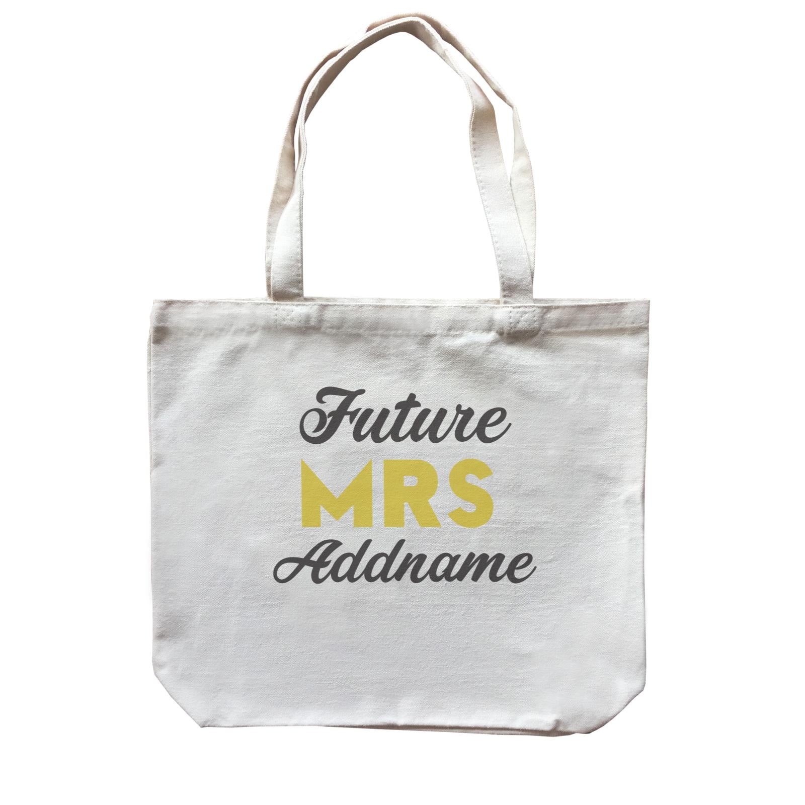 Bridesmaid Team Future Mrs Addname Canvas Bag